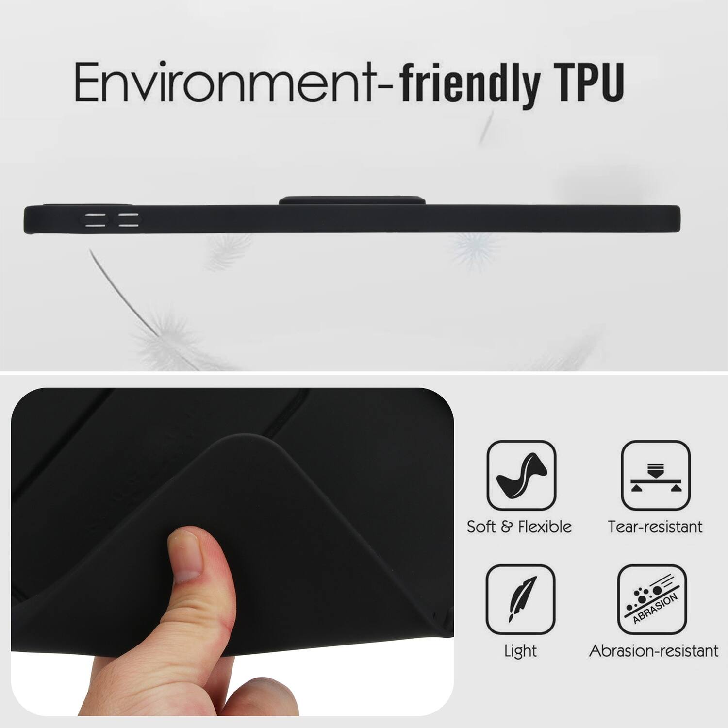 Environment-friendly TPU

Soft & Flexible
Tear-resistant
Light
Abrasion-resistant
