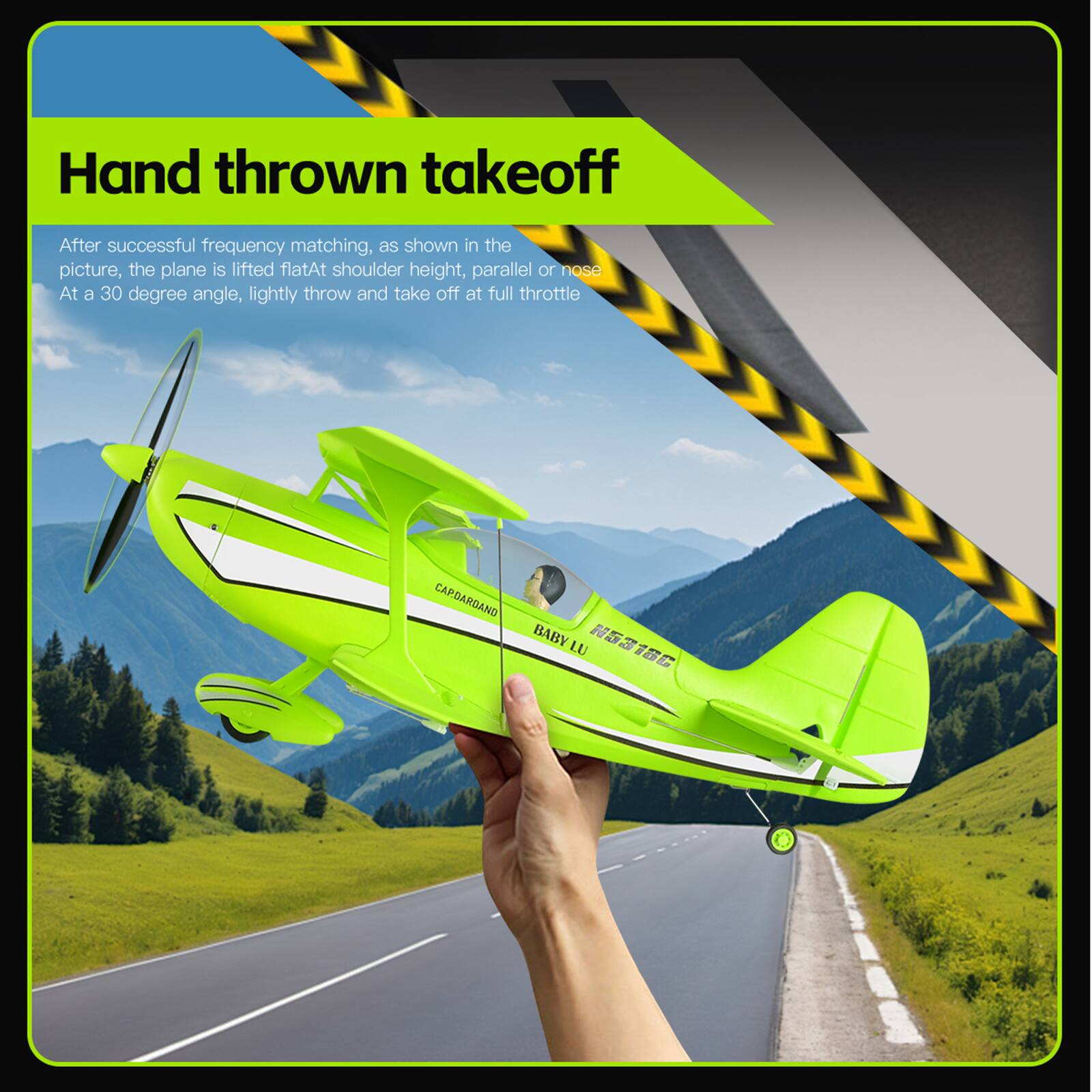Hand thrown takeoff

After successful frequency matching, as shown in the picture, the plane is lifted flat at shoulder height, parallel or nose at a 30 degree angle, lightly throw and take off at full throttle

CAP.DARDAND BABY LU