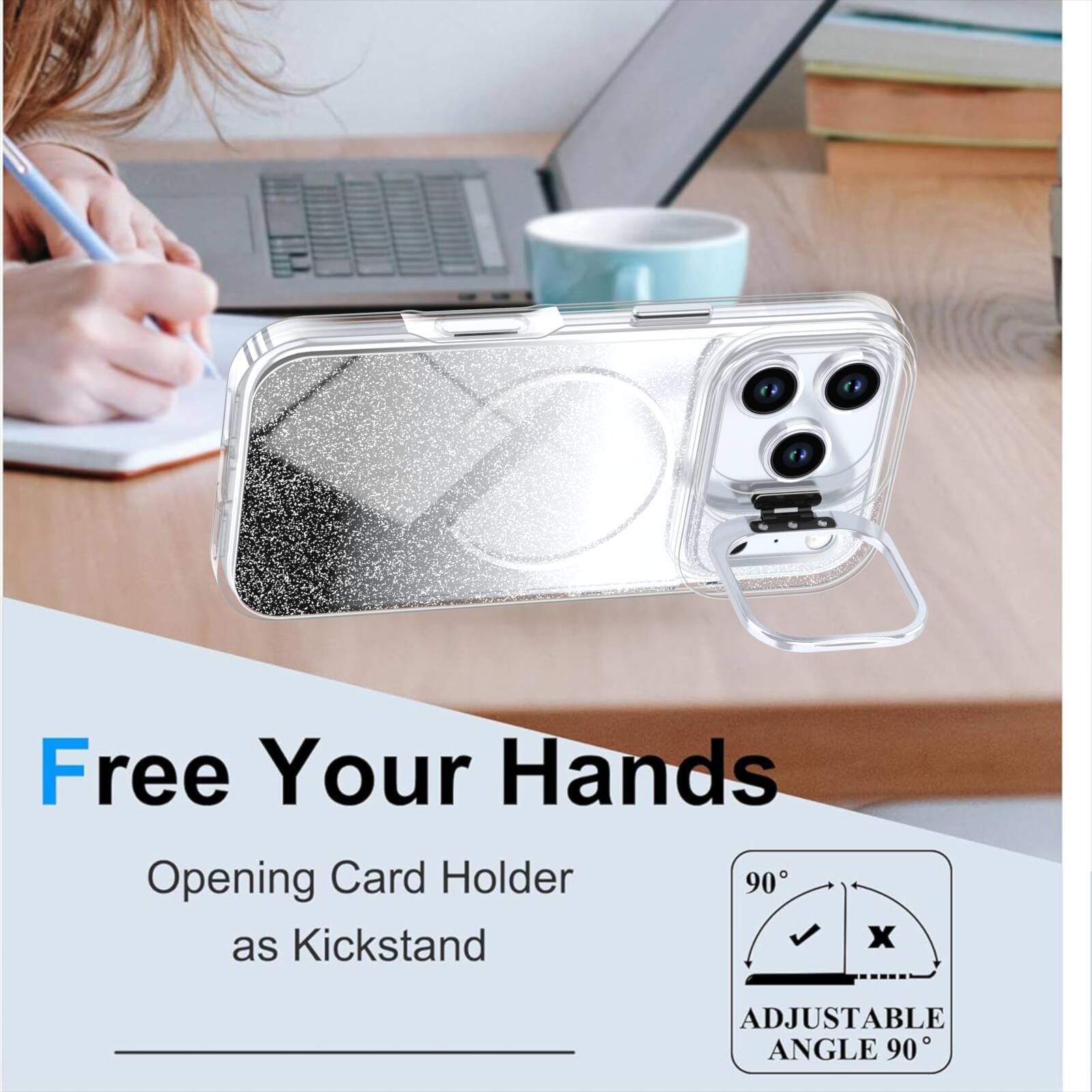 Free Your Hands  
Opening Card Holder as Kickstand  
ADJUSTABLE ANGLE 90°