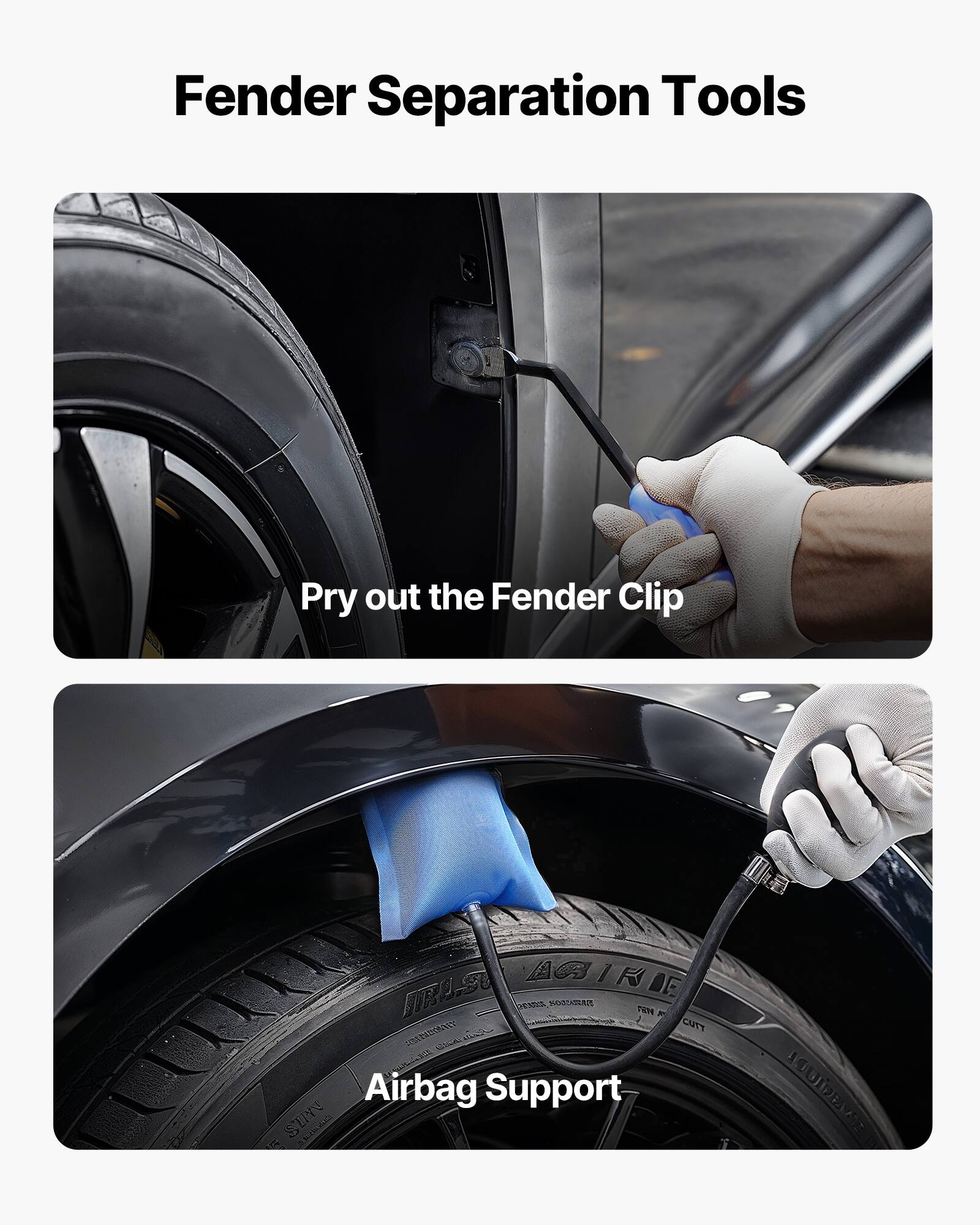 Fender Separation Tools

Pry out the Fender Clip

Airbag Support