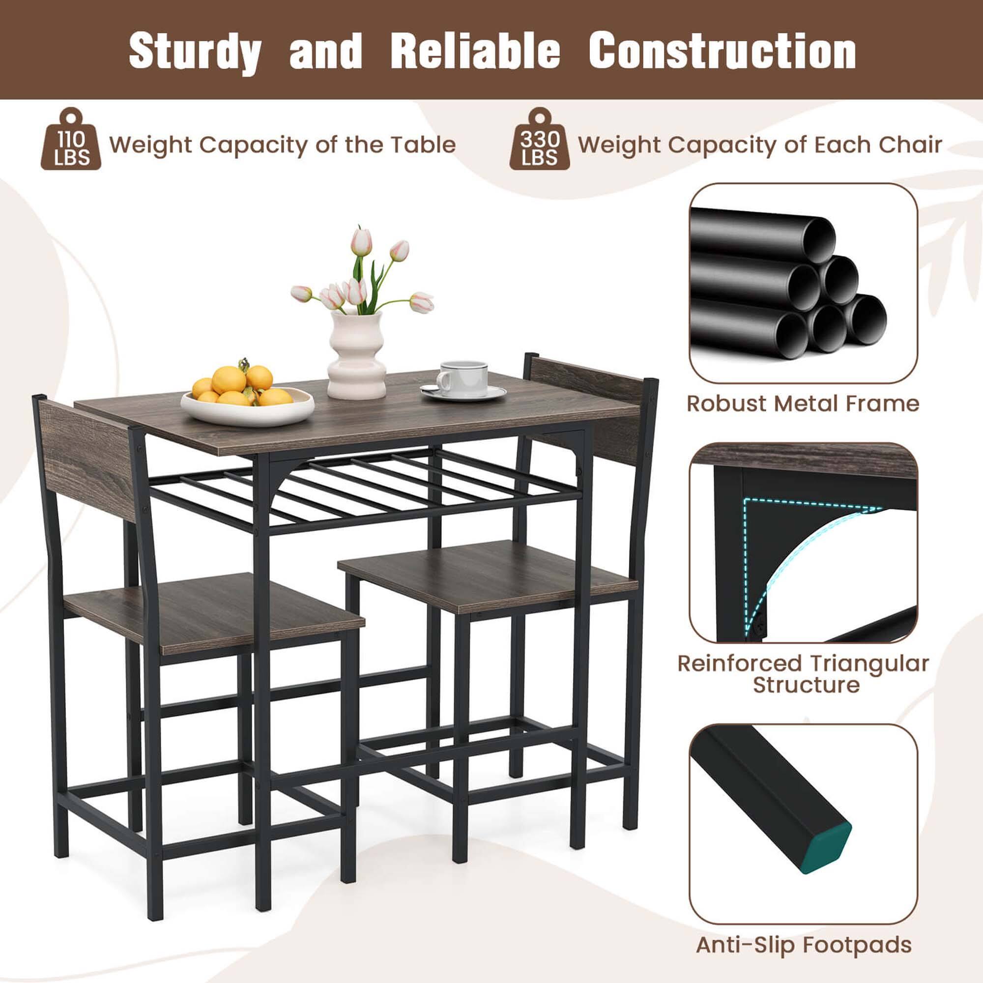 Sturdy and Reliable Construction
110 LBS Weight Capacity of the Table
330 LBS Weight Capacity of Each Chair
Robust Metal Frame
Reinforced Triangular Structure
Anti-Slip Footpads
