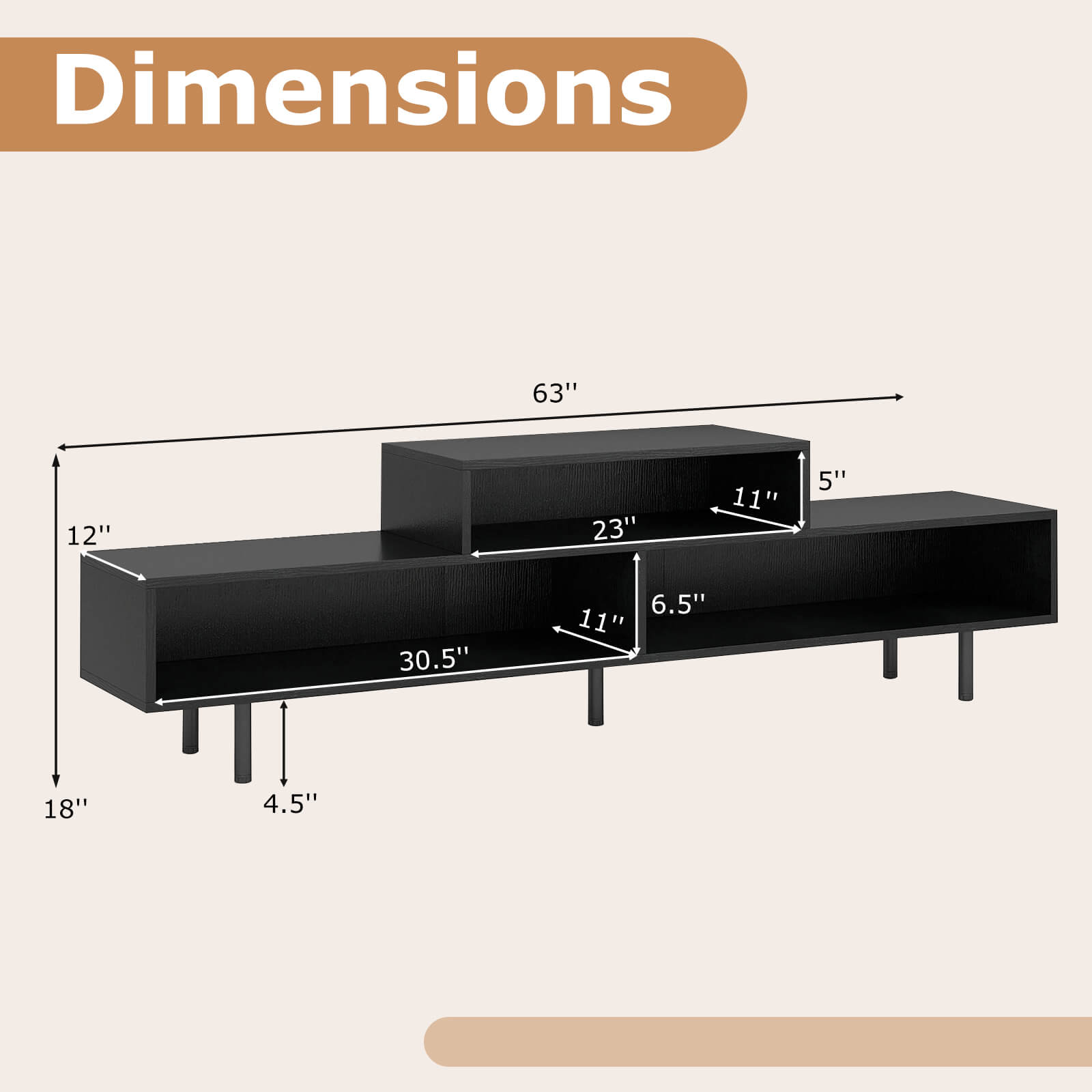 Dimensions: 63" x 12" x 23" x 11" x 5" x 30.5" x 6.5" x 11" x 18" x 4.5"