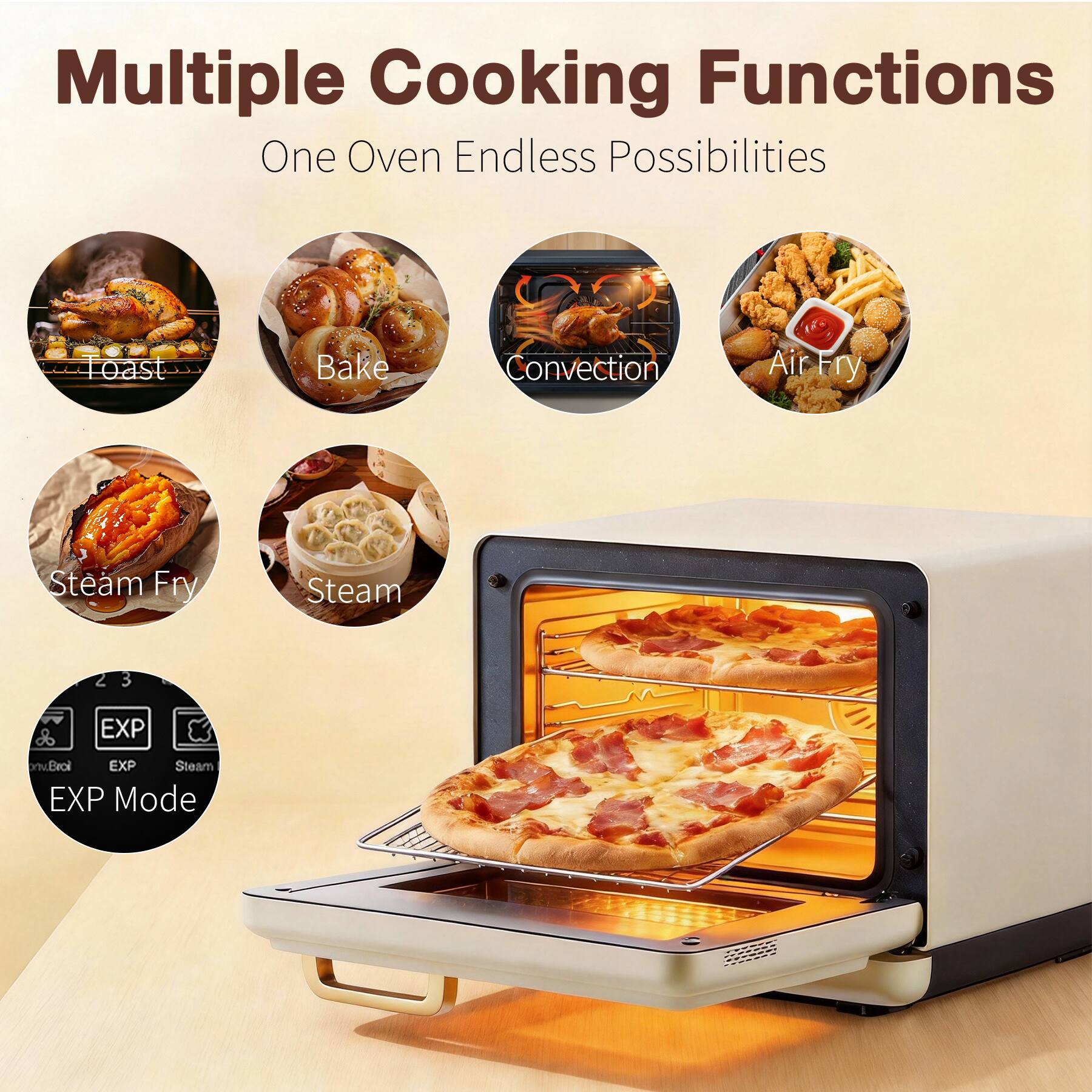 Multiple Cooking Functions  
One Oven Endless Possibilities

- Toast
- Bake
- Convection
- Air Fry
- Steam Fry
- Steam

3 EXP  
Yw.Brol EXP Steam EXP Mode