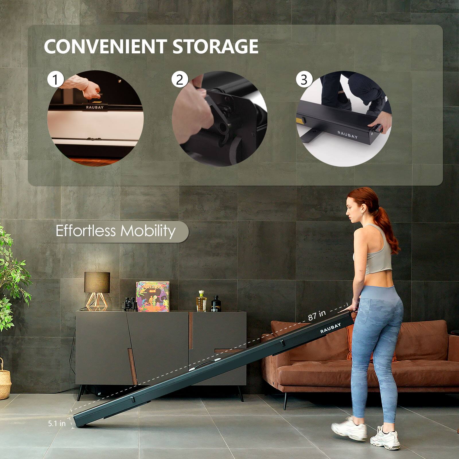 CONVENIENT STORAGE

1. 
2. 
3. 

Effortless Mobility

87 in

5.1 in