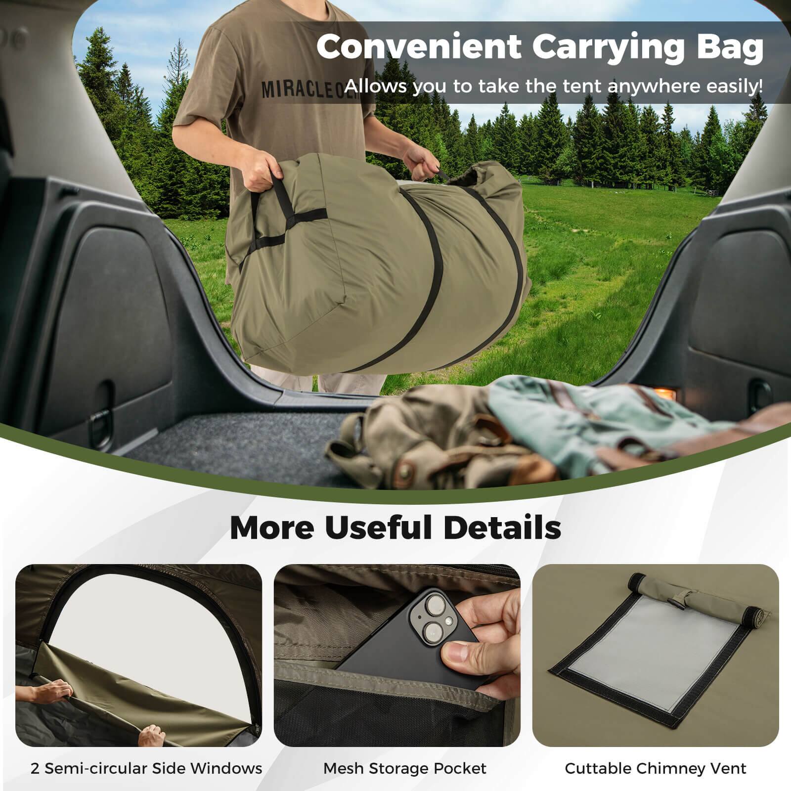 Convenient Carrying Bag  
MIRACLE allows you to take the tent anywhere easily!

More Useful Details  
2 Semi-circular Side Windows  
Mesh Storage Pocket  
Cuttable Chimney Vent