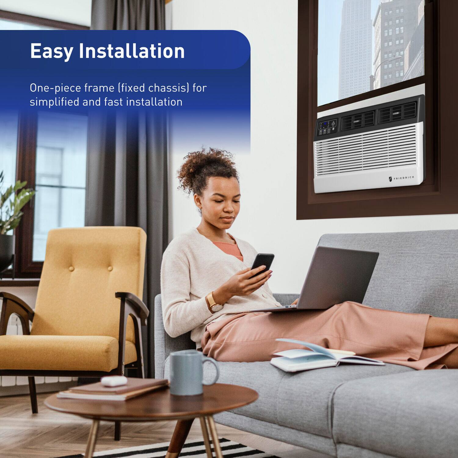 Easy Installation

One-piece frame (fixed chassis) for simplified and fast installation