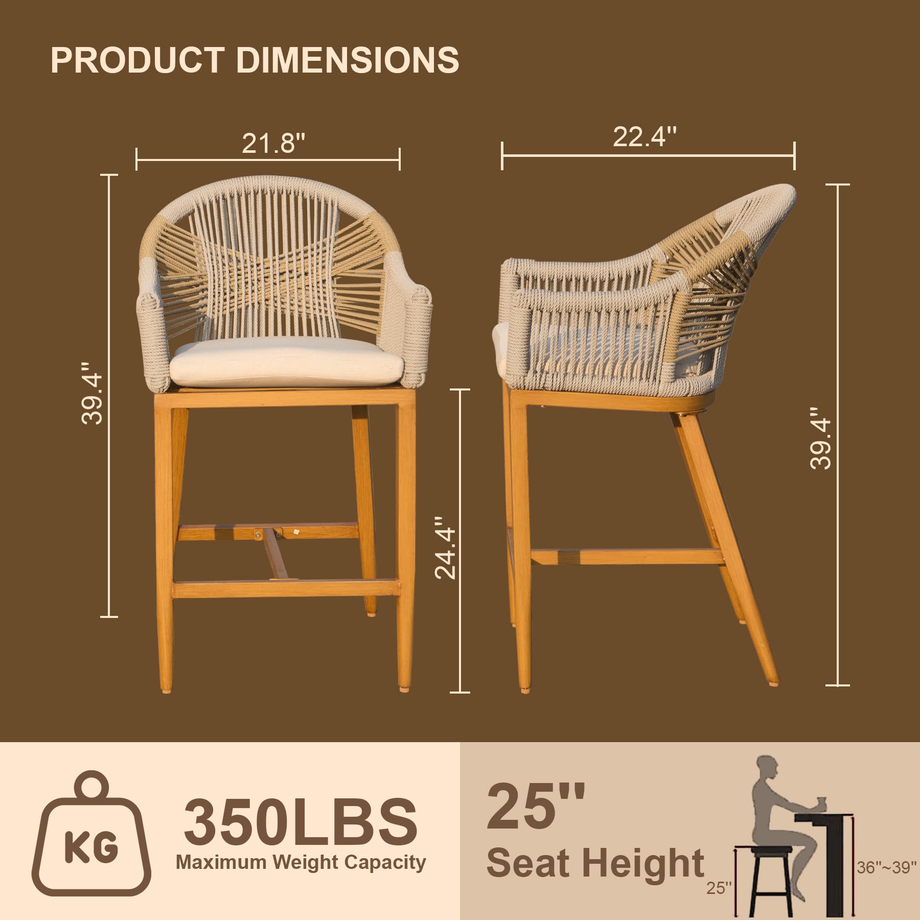 PRODUCT DIMENSIONS  
21.8" x 22.4" x 39.4" x 24.4"  
350LBS  
25" Seat Height  
36"~39"