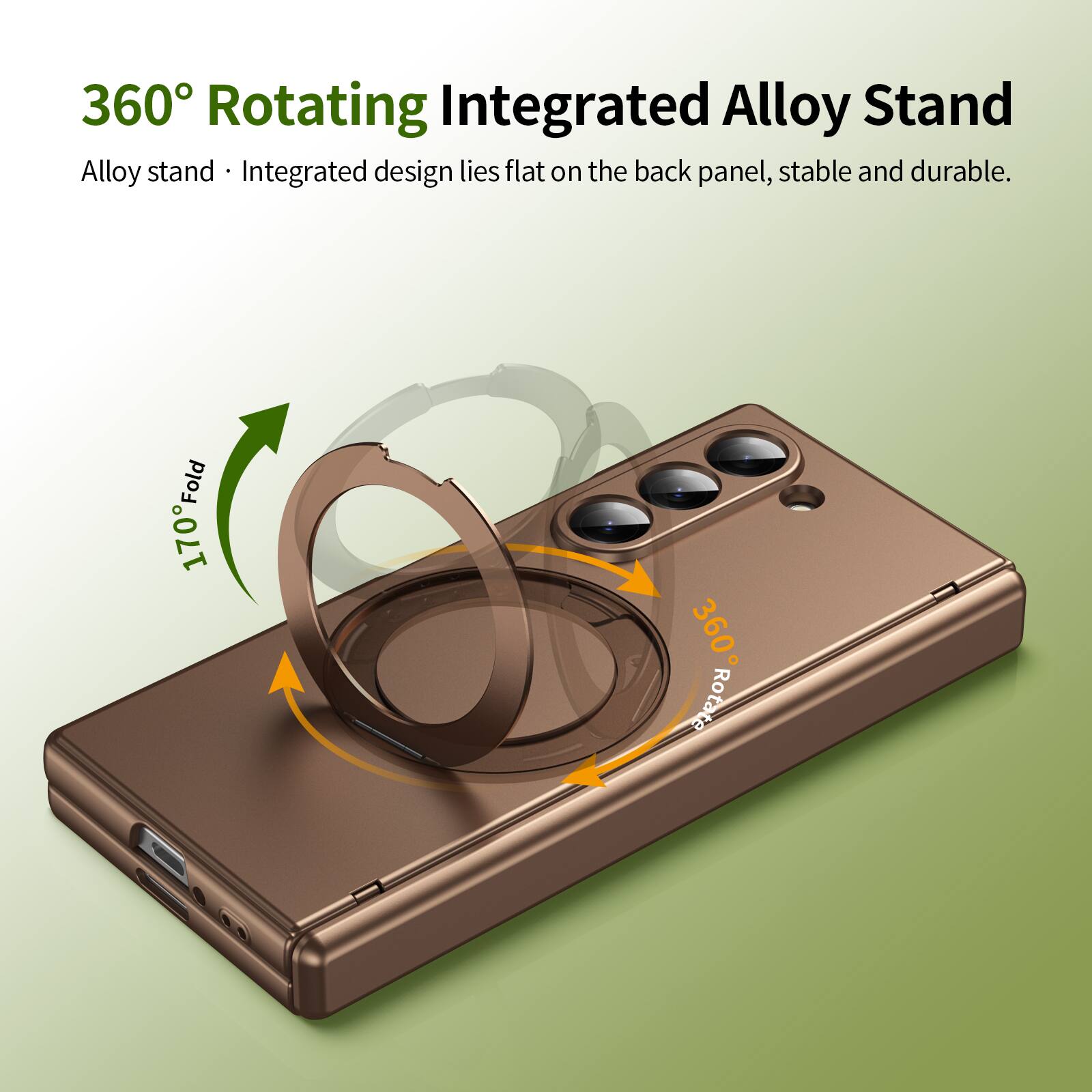 360° Rotating Integrated Alloy Stand

Alloy stand • Integrated design lies flat on the back panel, stable and durable.

170° Fold

360° Rotate