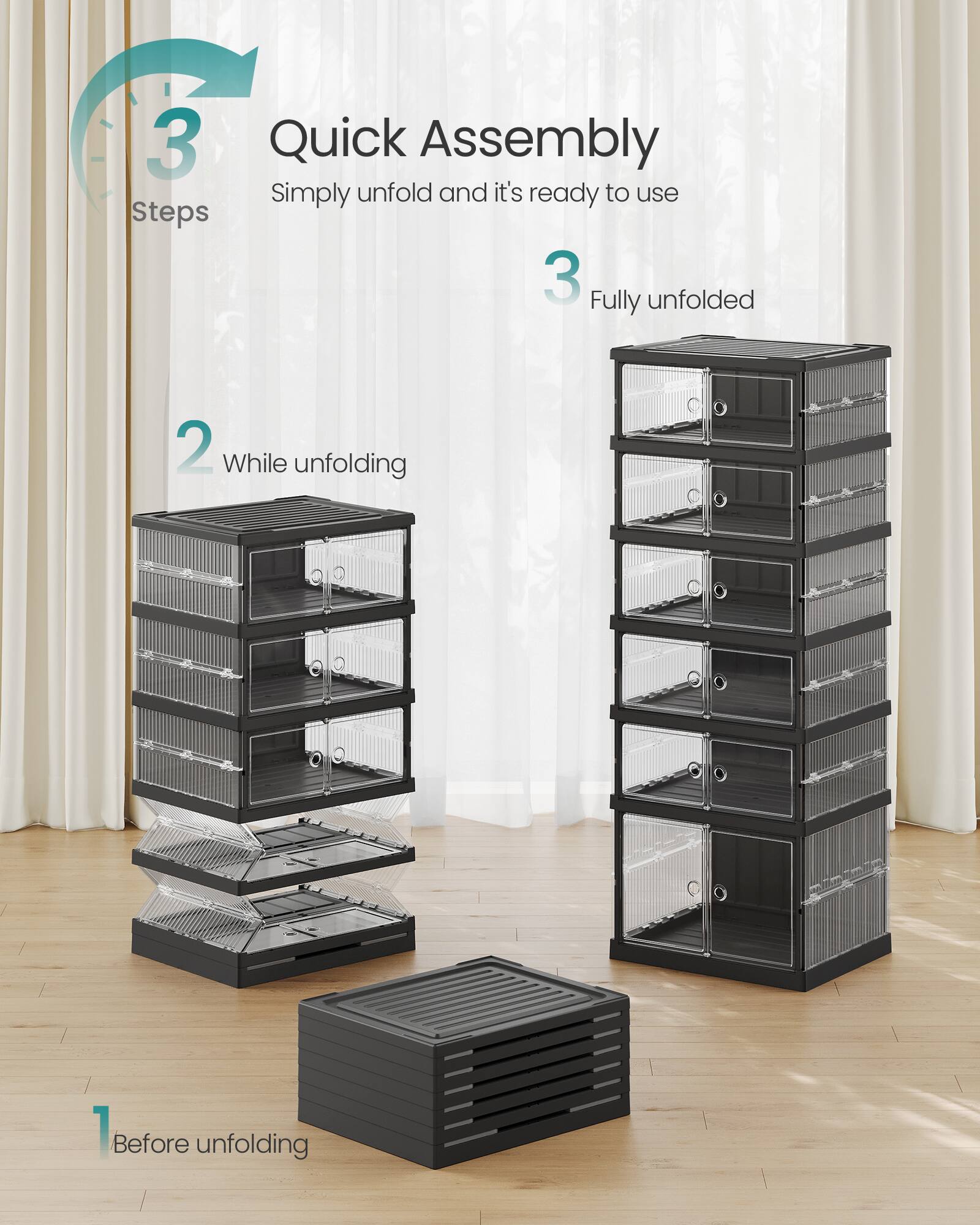 3 Quick Assembly  
Simply unfold and it's ready to use  
Steps  
3 Fully unfolded  
2 While unfolding  
1 Before unfolding