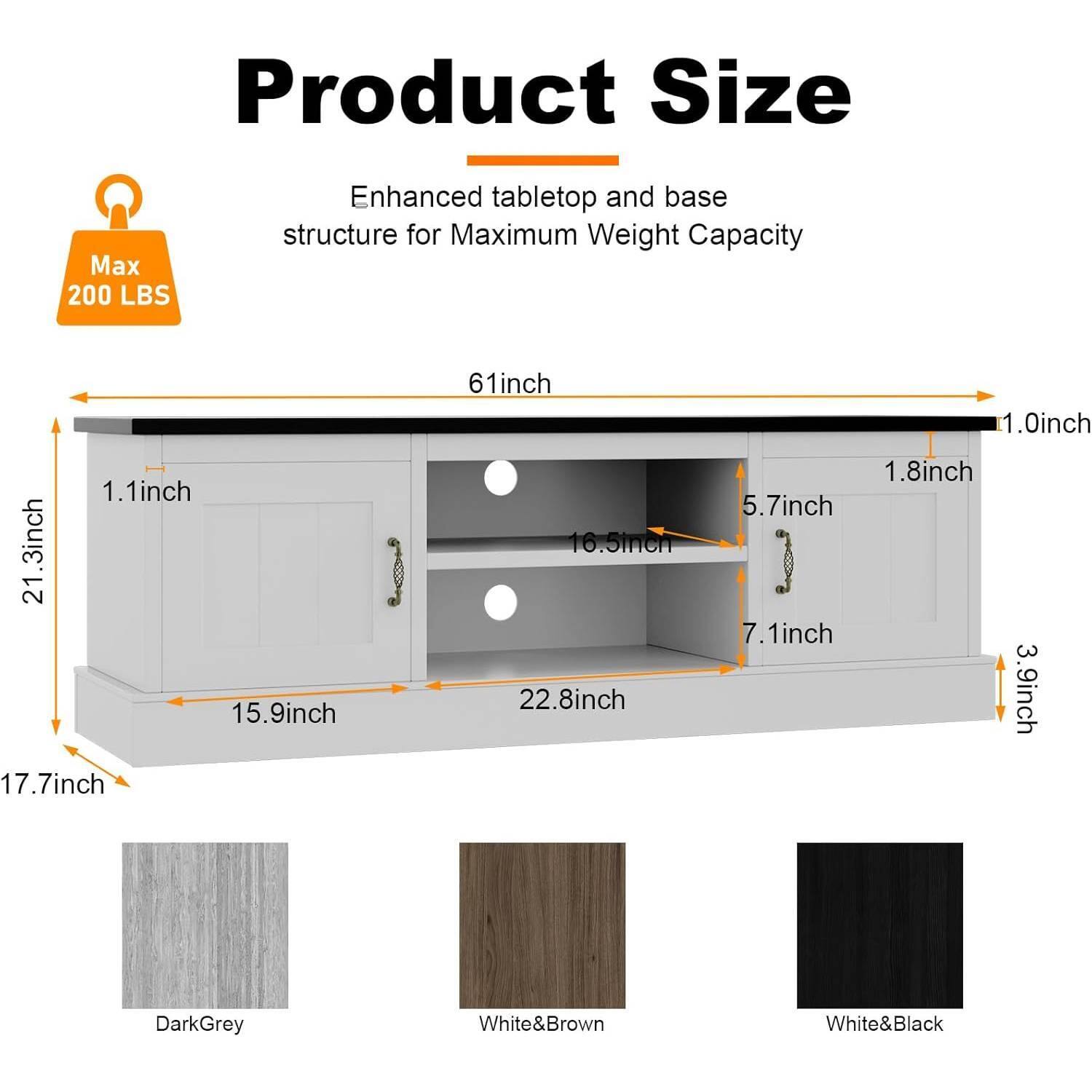 Product Size

Enhanced tabletop and base structure for Maximum Weight Capacity

Max 200 LBS

- 61 inch
- 1.0 inch
- 1.1 inch
- .3 inch
- 21.3 inch
- 15.9 inch
- 17.7 inch
- 16.5 inch
- 22.8 inch
- 1.8 inch
- 5.7 inch
- 3.9 inch
- 7.1 inch
- 3.9 inch

Colors:
- DarkGrey
- White&Brown
- White&Black