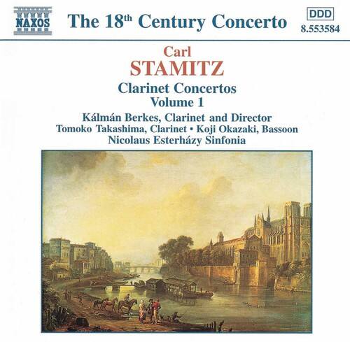 The 18th Century Concerto  
Carl STAMITZ  
Clarinet Concertos Volume 1  

Kálmán Berkes, Clarinet and Director  
Tomoko Takashima, Clarinet  
Koji Okazaki, Bassoon  
Nicolaus Esterházy Sinfonia  

NAXOS  
8.553584