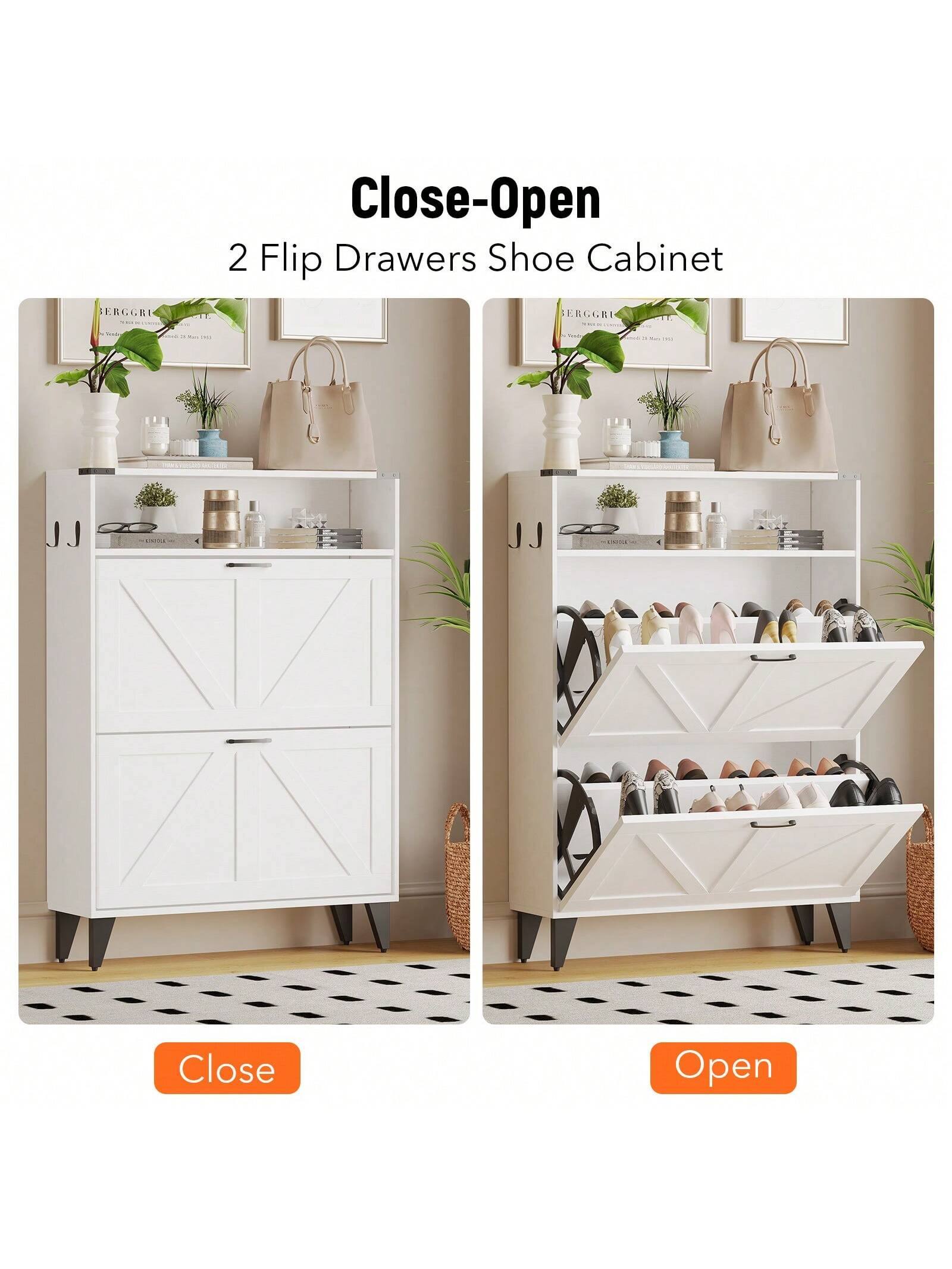Close-Open  
2 Flip Drawers Shoe Cabinet  

Close  
Open