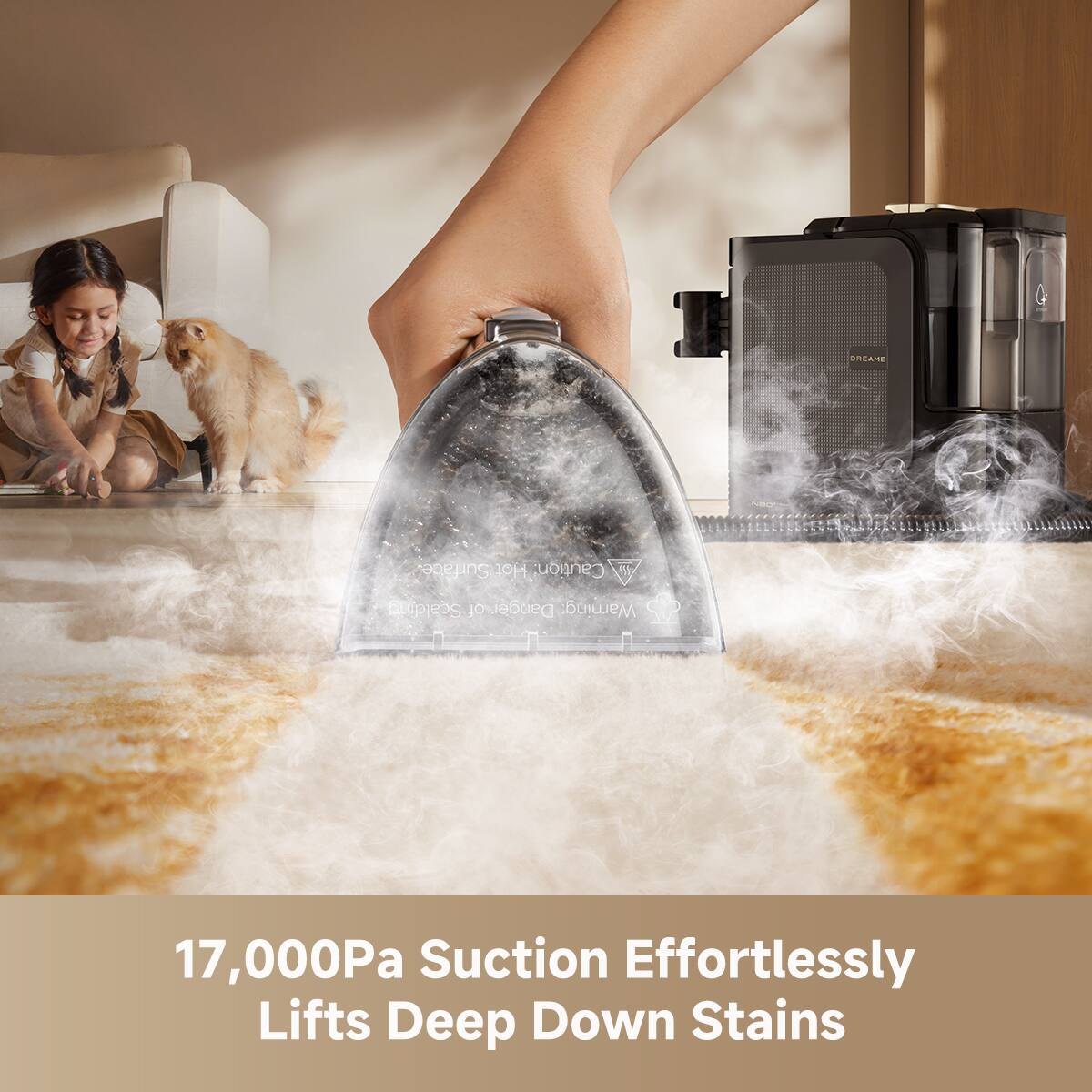 OREAME Surface 10H  
Caution: Scalding Danger Warning  
17,000Pa Suction Effortlessly Lifts Deep Down Stains