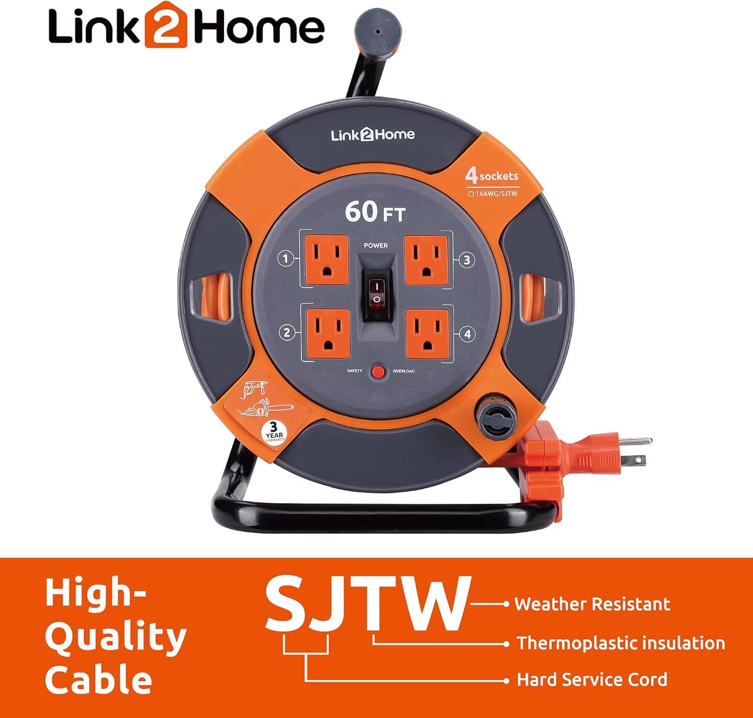Link 2 Home  
60 FT  
4 sockets  
14AWG/SJTW  
POWER  
3 YEAR  
High-Quality Cable  
SJTW  
Weather Resistant  
Thermoplastic insulation  
Hard Service Cord