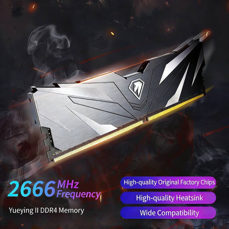 2666 MHz Frequency  
Yueying II DDR4 Memory  
High-quality Original Factory Chips  
High-quality Heatsink  
Wide Compatibility