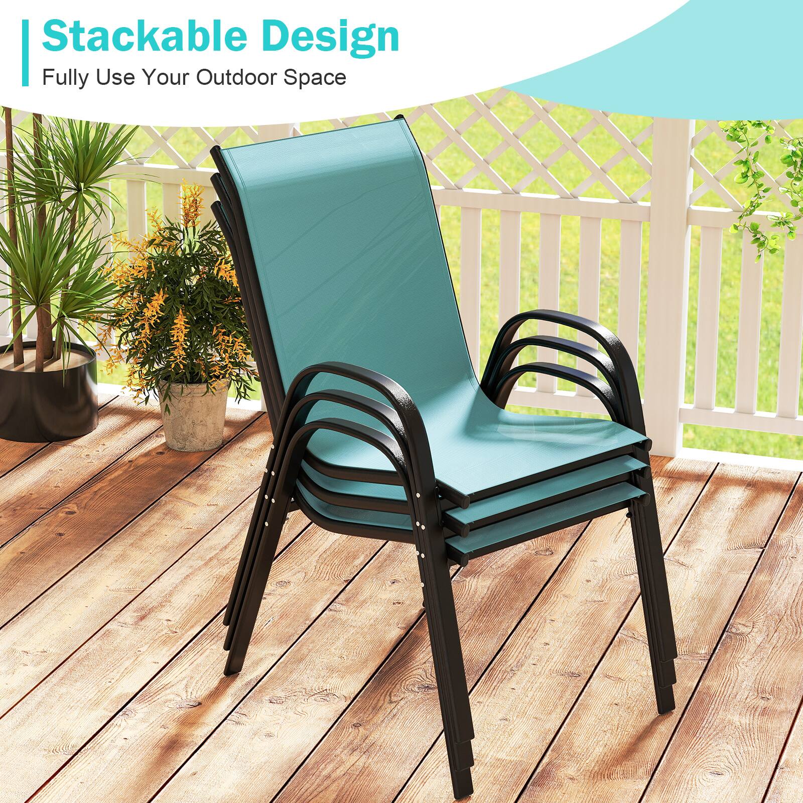 Stackable Design  
Fully Use Your Outdoor Space