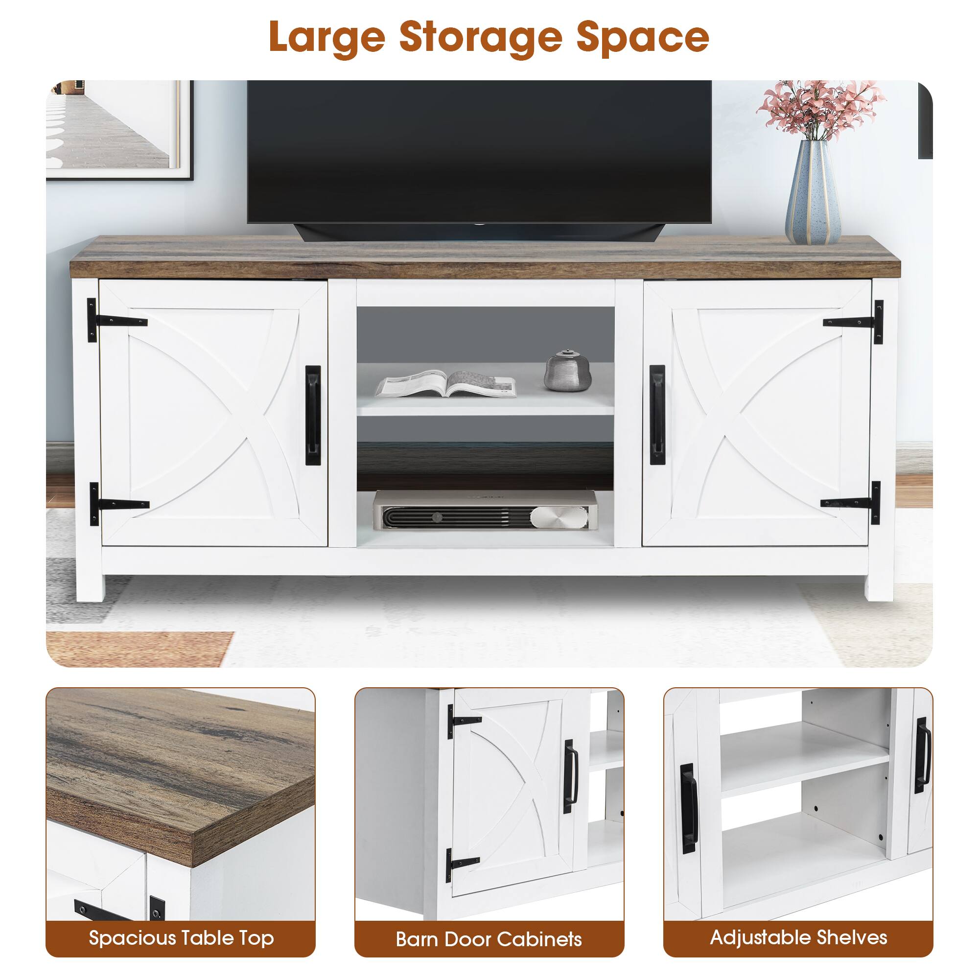 Large Storage Space  
Spacious Table Top  
Barn Door Cabinets  
Adjustable Shelves