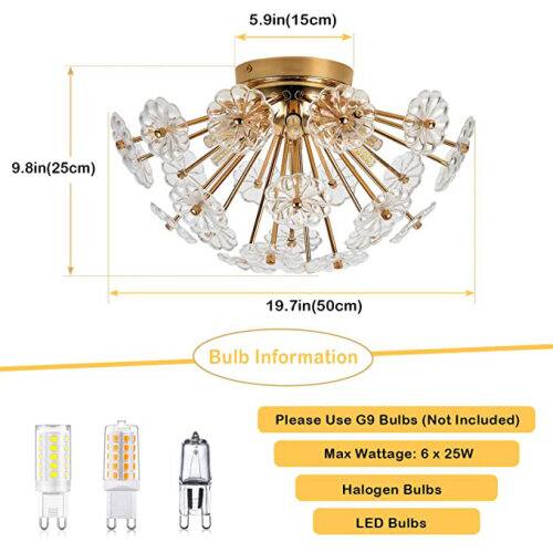5.9in(15cm)  
9.8in(25cm)  
19.7in(50cm)  

Bulb Information  
Please Use G9 Bulbs (Not Included)  
Max Wattage: 6 x 25W  
Halogen Bulbs  
LED Bulbs