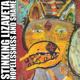 Stinking Lizaveta - Hopelessness And Shame - VINYL LP