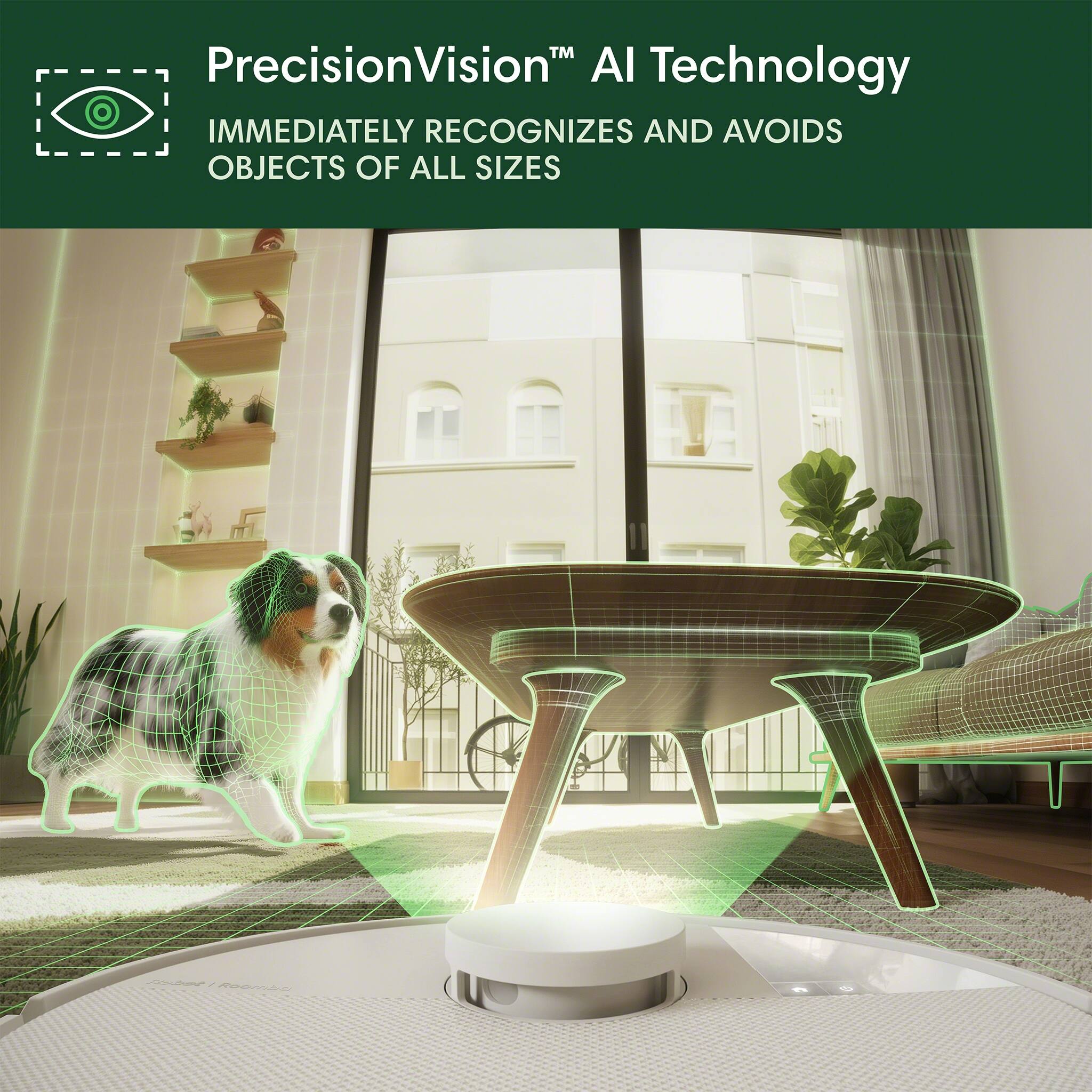 PrecisionVision AI Technology immediately recognizes and avoids objects of all sizes.