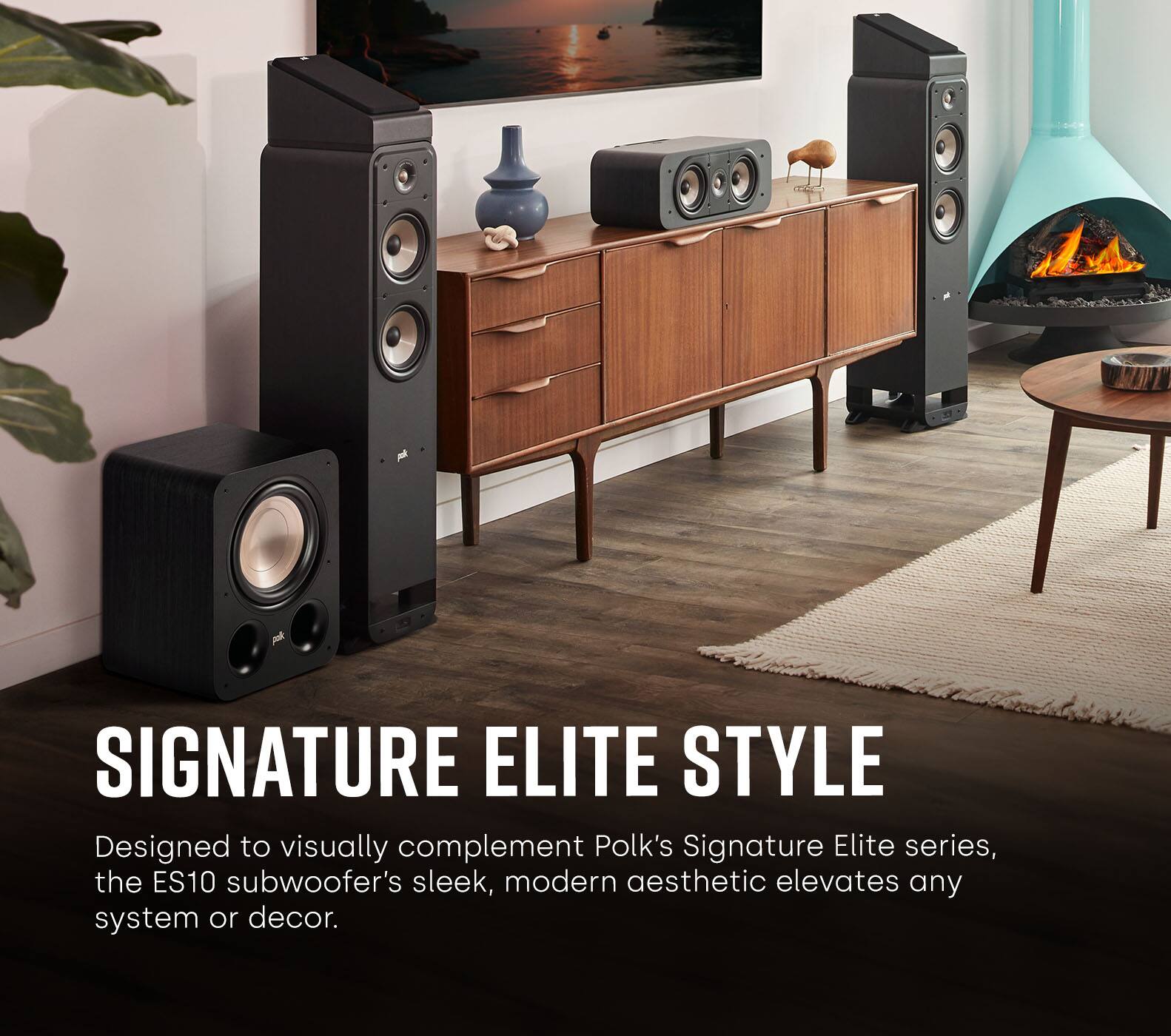 Signature Elite Style: Designed to visually complement Polk's Signature Elite series, the ES10 subwoofer's sleek, modern aesthetic elevates any system or decor.