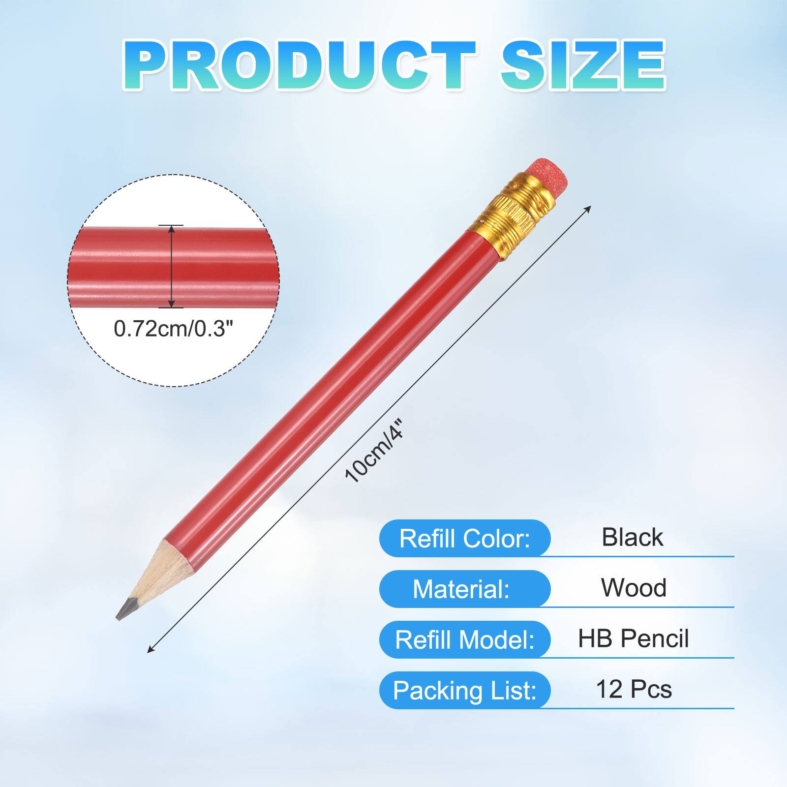 PRODUCT SIZE  
0.72cm/0.3"  
10cm/4"  

Refill Color: Black  
Material: Wood  
Refill Model: HB Pencil  
Packing List: 12 Pcs