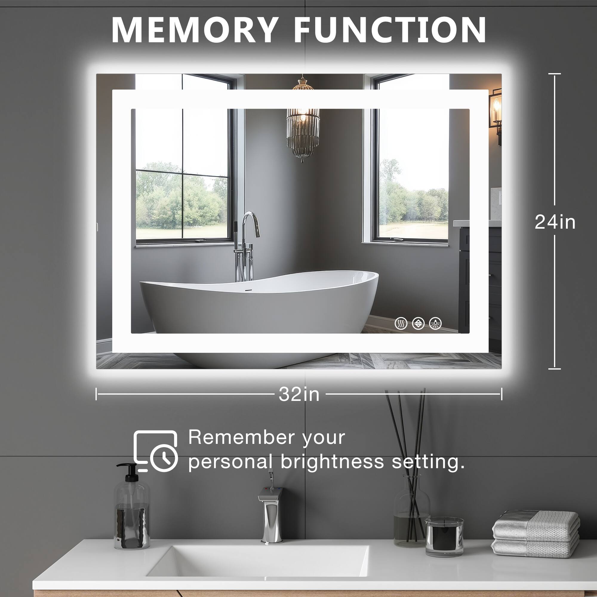 MEMORY FUNCTION 24in  32in   Remember your personal brightness setting.