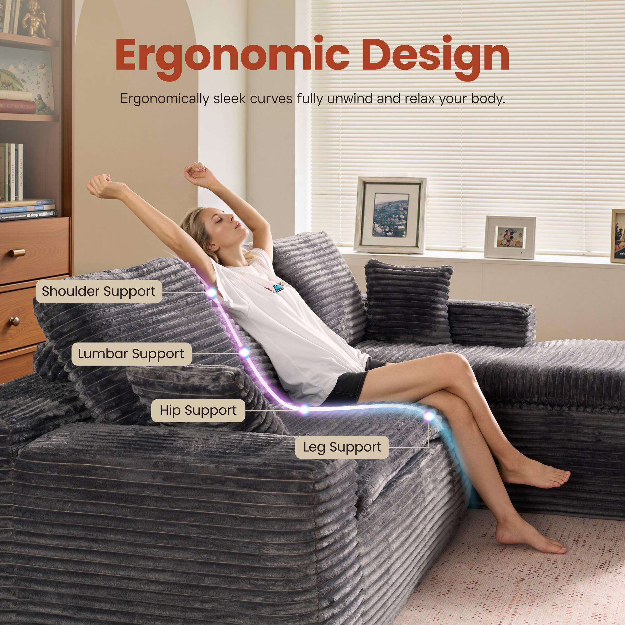 Ergonomic Design  
Ergonomically sleek curves fully unwind and relax your body.

- Shoulder Support
- Lumbar Support
- Hip Support
- Leg Support