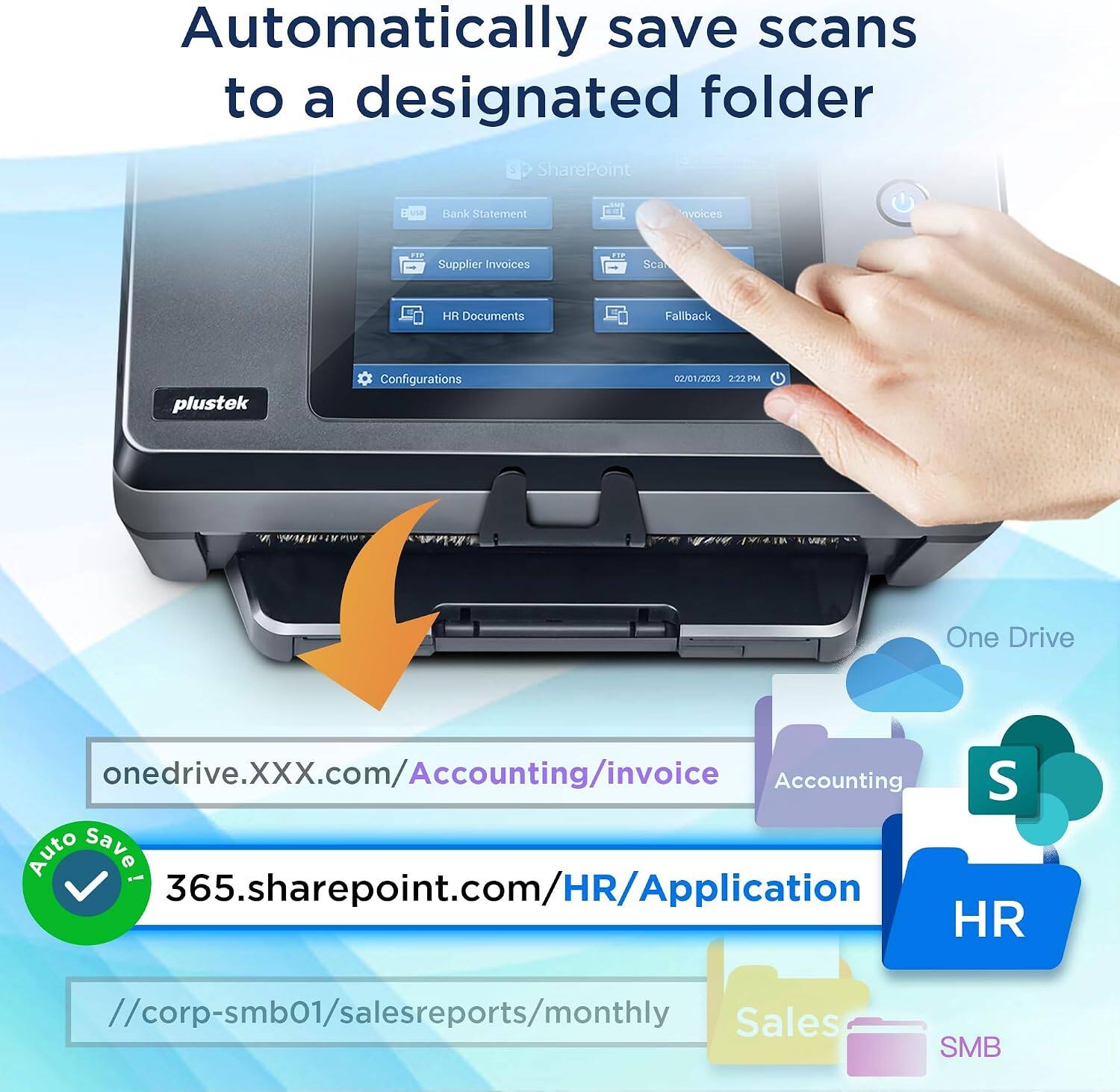Automatically save scans to a designated folder

SharePoint use:
- Bank Statement
- Supplier Invoices
- HR Documents
- Fallback

plustek Configurations

02/01/2023 2:22 PM

One Drive
onedrive.XXX.com/Accounting/invoice
365.sharepoint.com/HR/Application
//corp-smb01/salesreports/monthly

Sales SMB