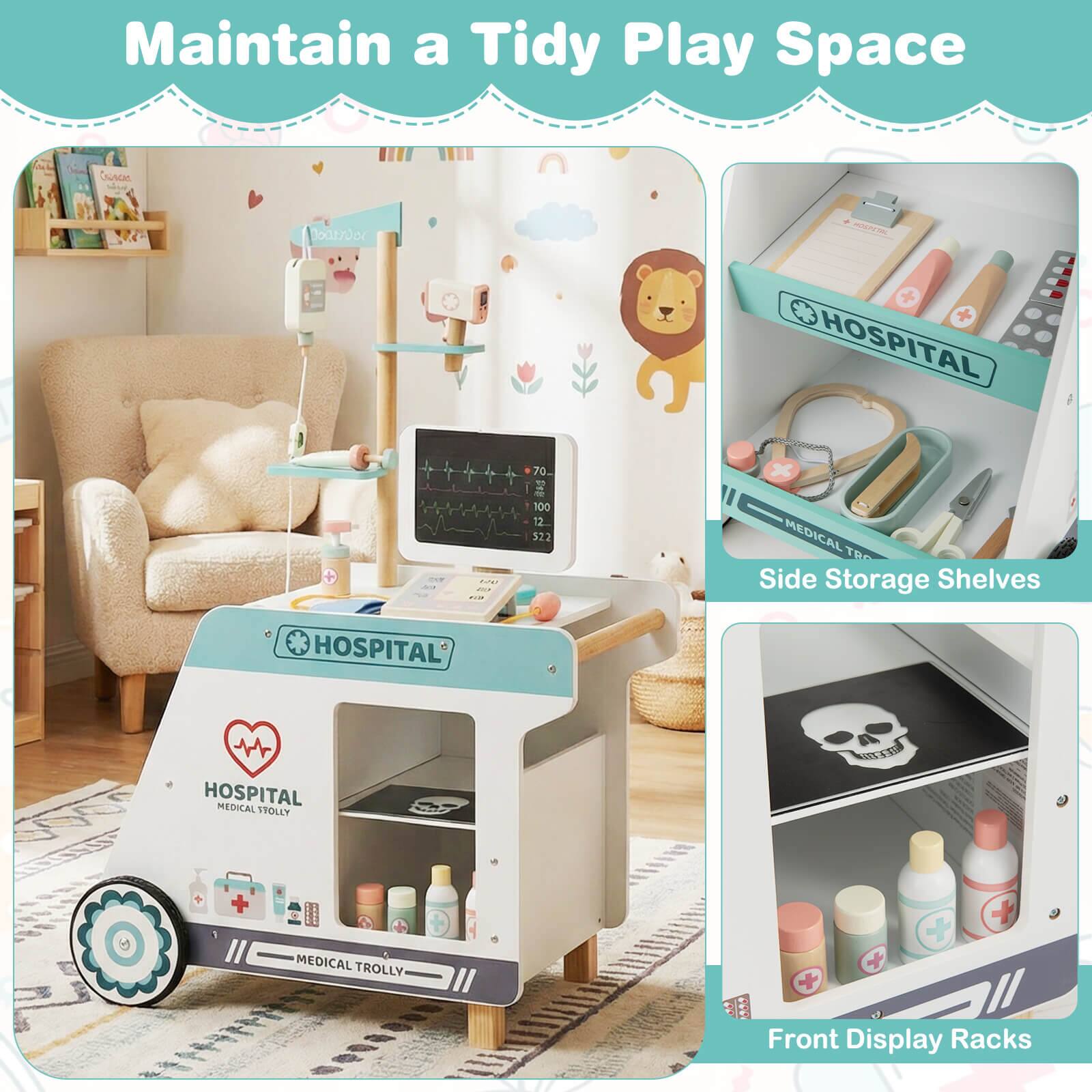 Maintain a Tidy Play Space

HOSPITAL MEDICAL TROLLEY

Side Storage Shelves

Front Display Racks