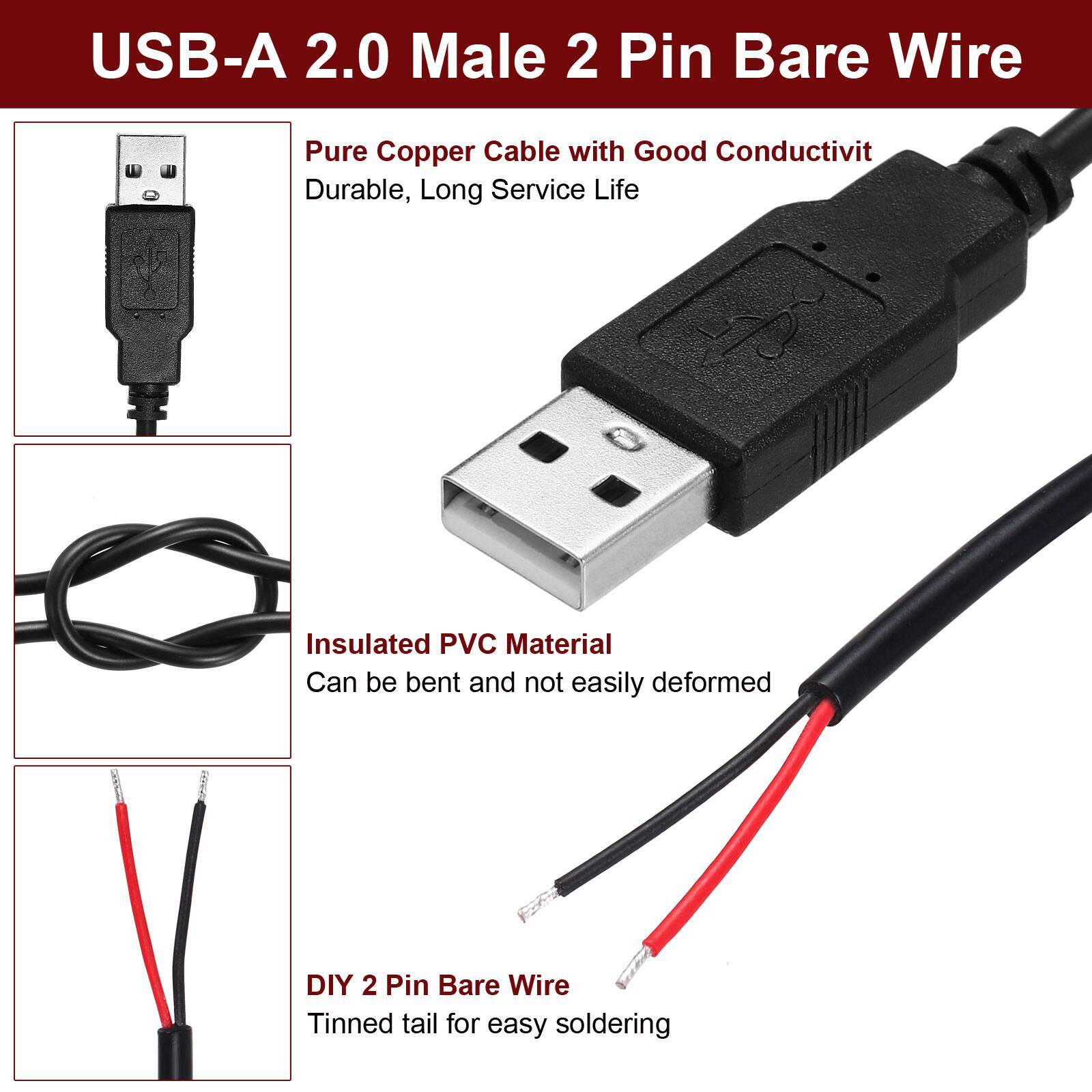 USB-A 2.0 Male 2 Pin Bare Wire

- Pure Copper Cable with Good Conductivity
- Durable, Long Service Life
- Insulated PVC Material
- Can be bent and not easily deformed
- DIY 2 Pin Bare Wire
- Tinned tail for easy soldering