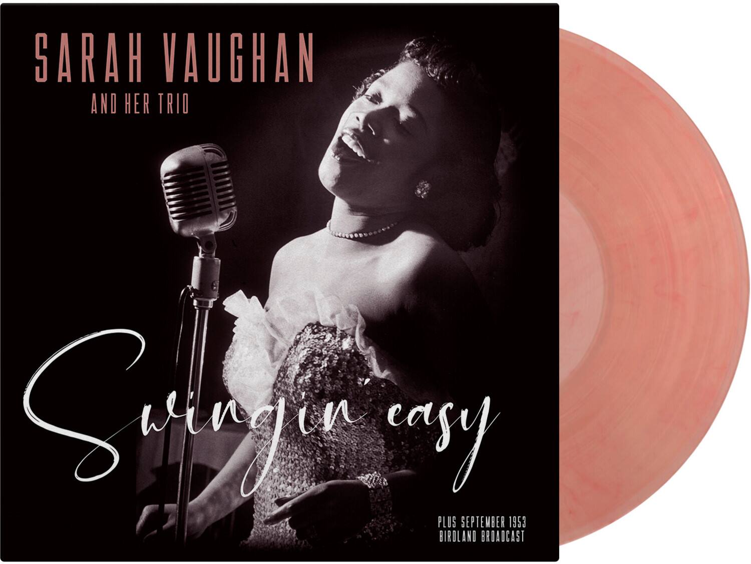 SARAH VAUGHAN  
AND HER TRIO  

Swingin' easy  

PLUS SEPTEMBER 1953  
BIRDLAND BROADCAST