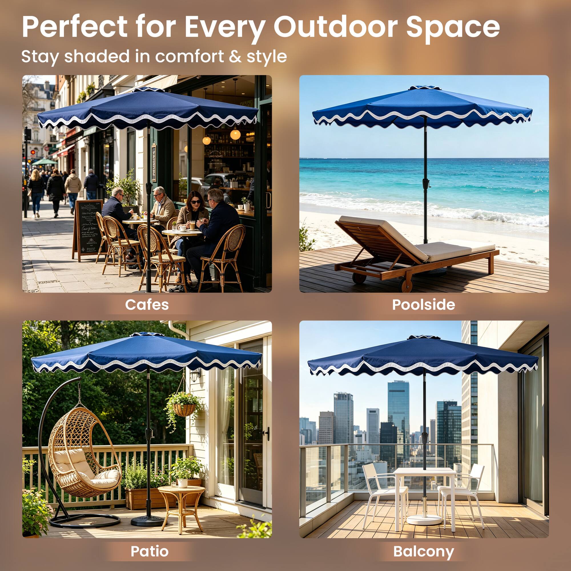 Perfect for Every Outdoor Space  
Stay shaded in comfort & style  

Cafes  
Poolside  
Patio  
Balcony