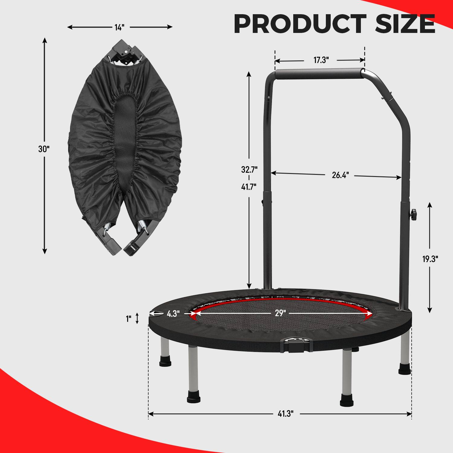 14"  
PRODUCT SIZE  
17.3"  
30"  
32.7" x 41.7"  
26.4"  
19.3"  
1"  
4.3"  
29"  
41.3"