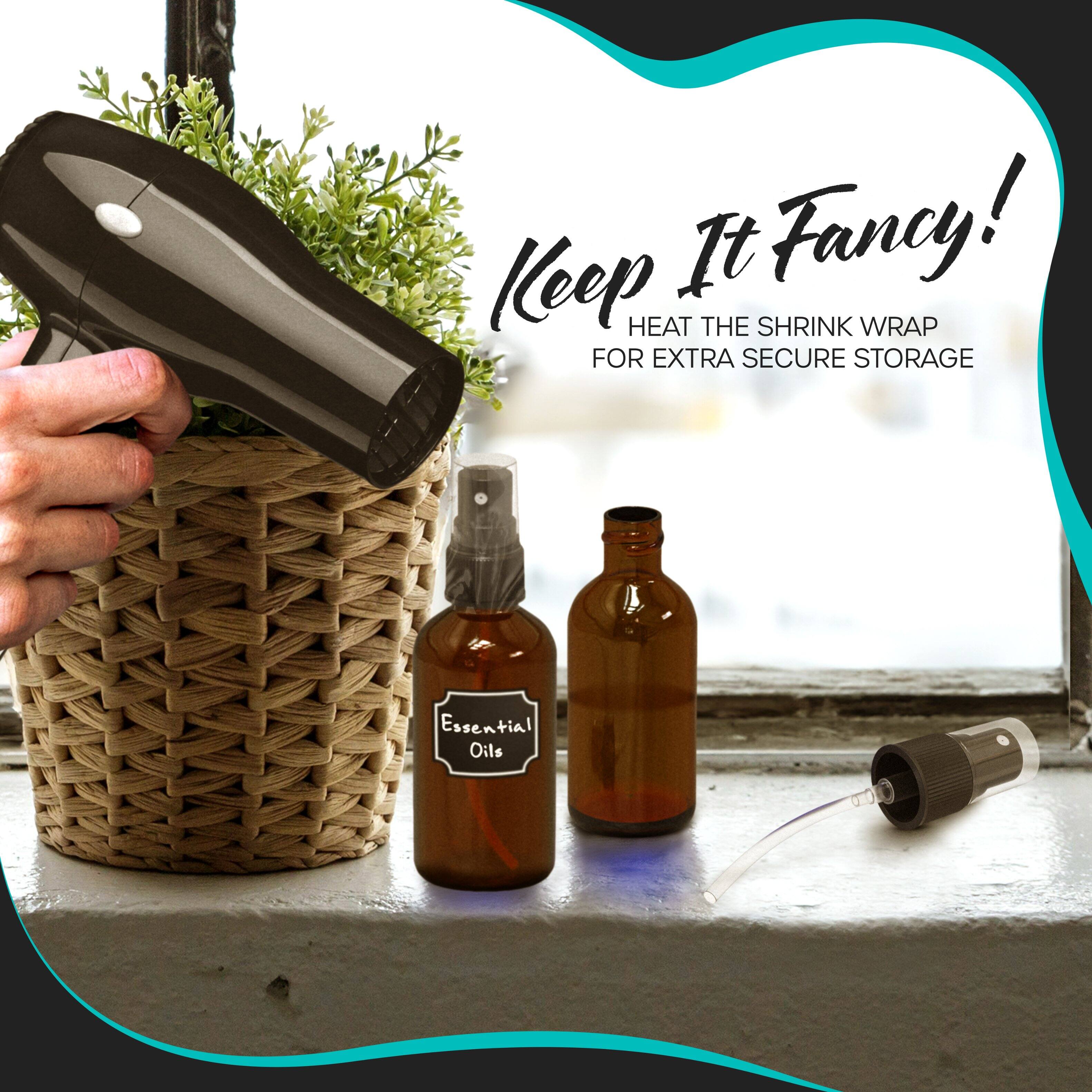 Keep It Fancy!  
HEAT THE SHRINK WRAP FOR EXTRA SECURE STORAGE  
Essential Oils