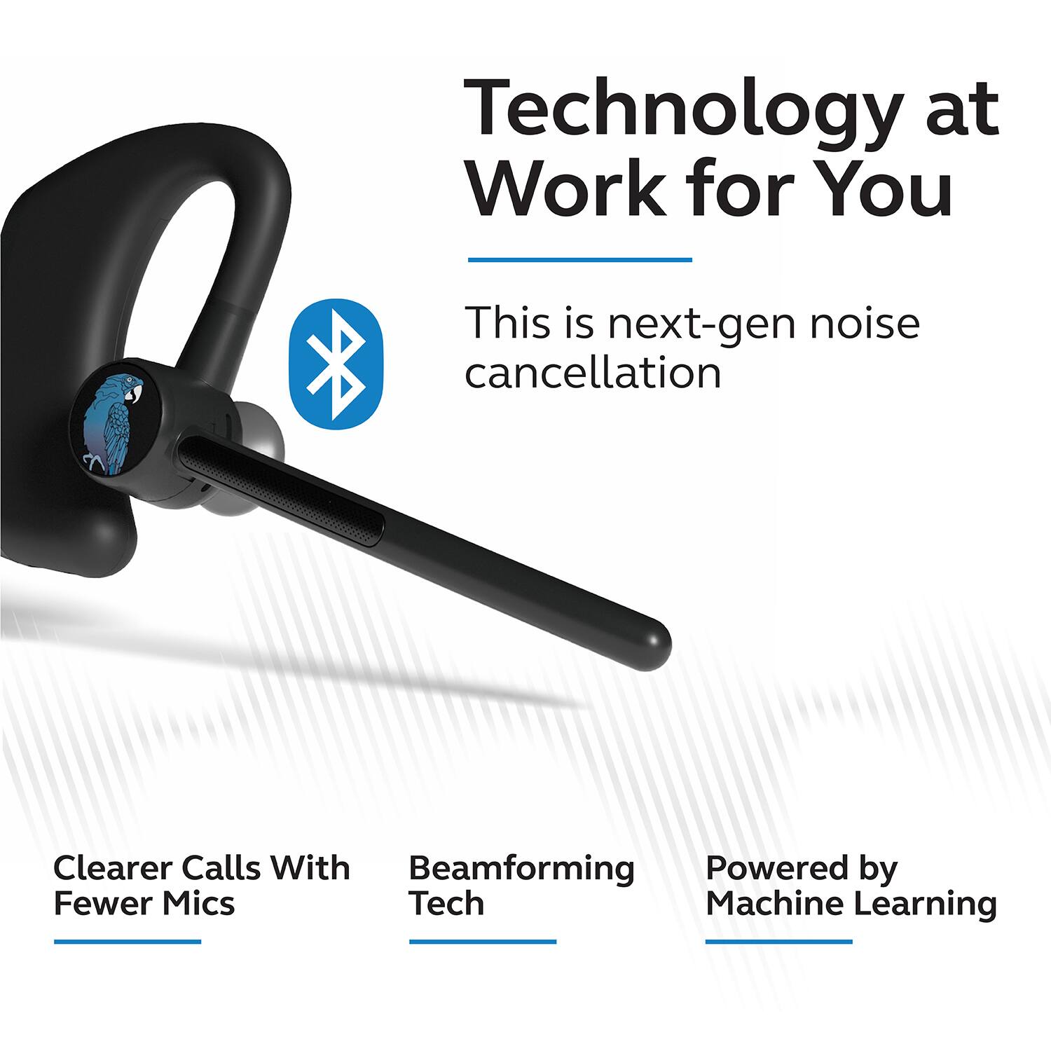 Technology at Work for You

This is next-gen noise cancellation

Clearer Calls With Fewer Mics

Beamforming Tech

Powered by Machine Learning