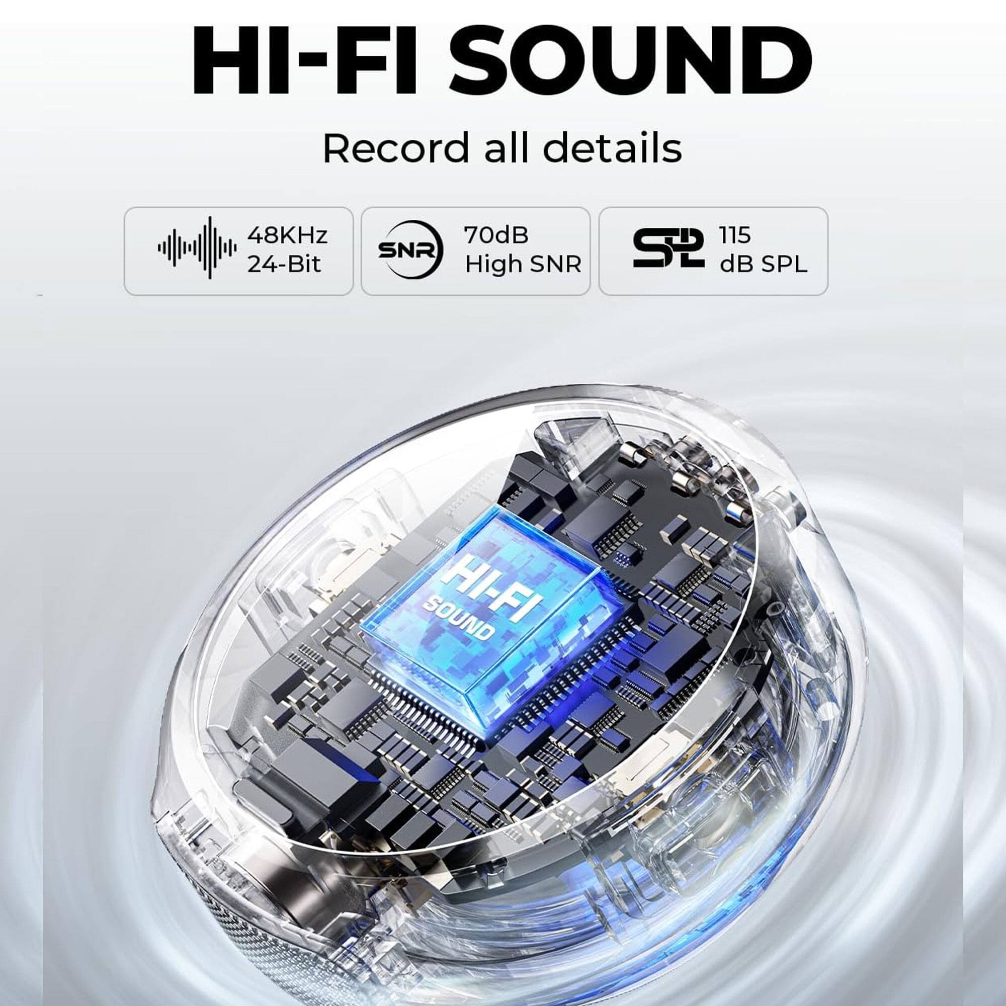 HI-FI SOUND  
Record all details  
48KHz 24-Bit  
70dB SNR High SNR  
115 dB SPL