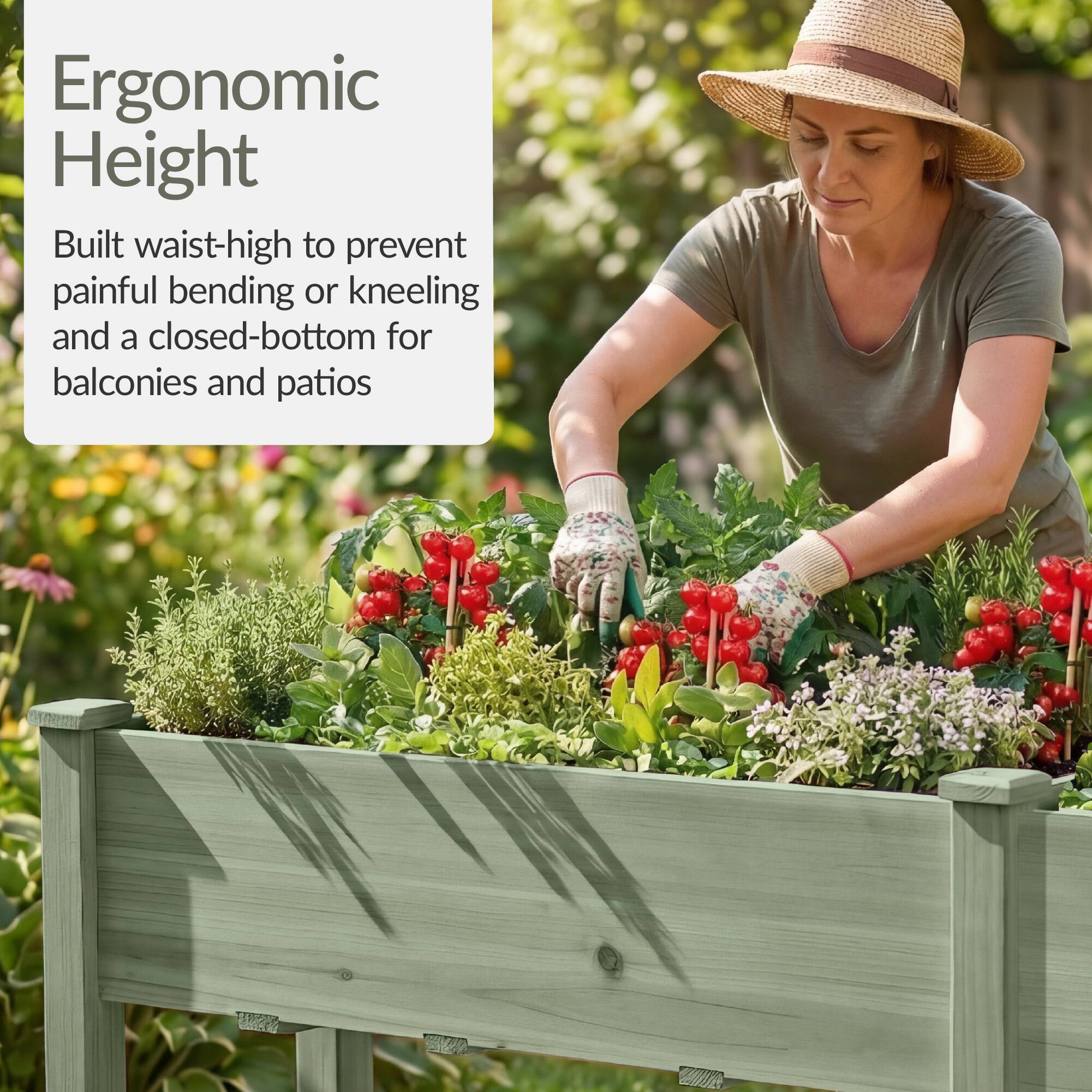 Ergonomic Height

Built waist-high to prevent painful bending or kneeling and a closed-bottom for balconies and patios