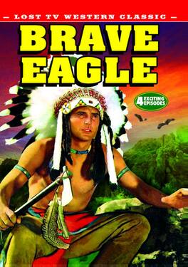 Lost TV Western Classics: Brave Eagle - Volume 1 - DVD