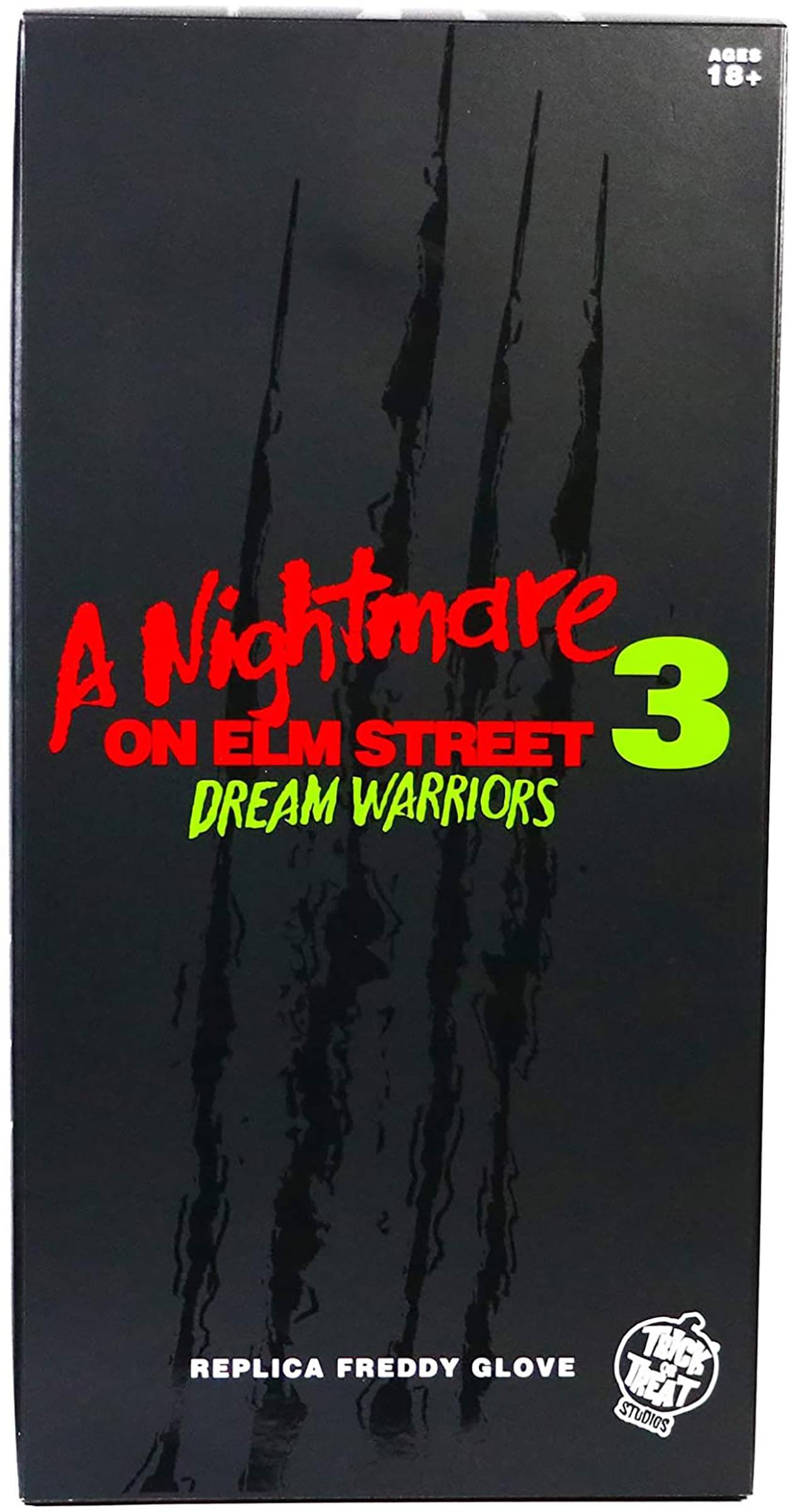 AGES 18+  
A Nightmare on Elm Street 3  
DREAM WARRIORS  
REPLICA FREDDY GLOVE  
THEAT STUDIOS