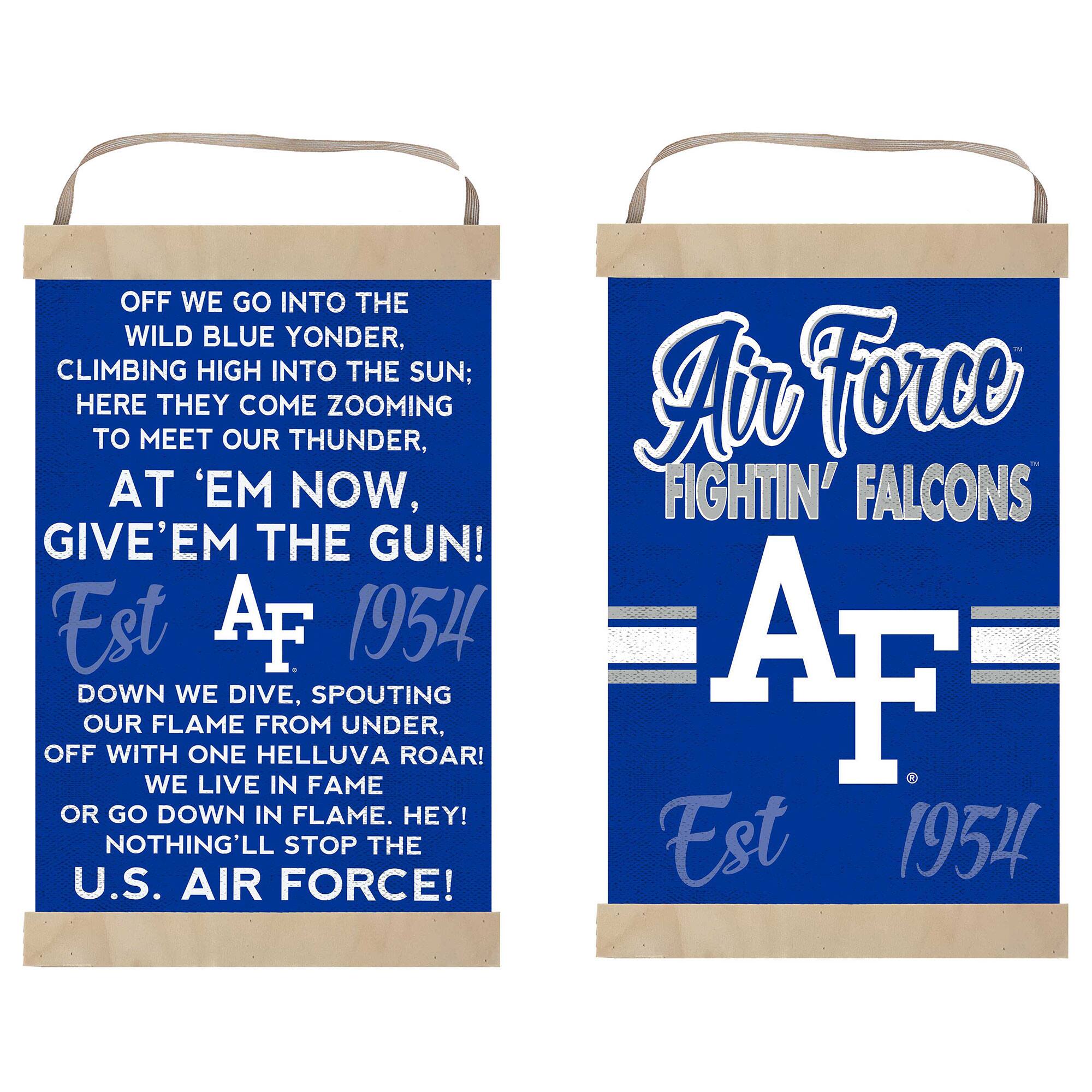 OFF WE GO INTO THE WILD BLUE YONDER,  
CLIMBING HIGH INTO THE SUN;  
HERE THEY COME ZOOMING TO MEET OUR THUNDER,  
AT 'EM NOW, GIVE'EM THE GUN!  
Est AF 1954  
DOWN WE DIVE, SPOUTING OUR FLAME FROM UNDER,  
OFF WITH ONE HELLUVA ROAR!  
WE LIVE IN FAME OR GO DOWN IN FLAME.  
HEY! NOTHING'LL STOP THE U.S. AIR FORCE!  

Air Force  
FIGHTIN' FALCONS  
AF  
Est 1954