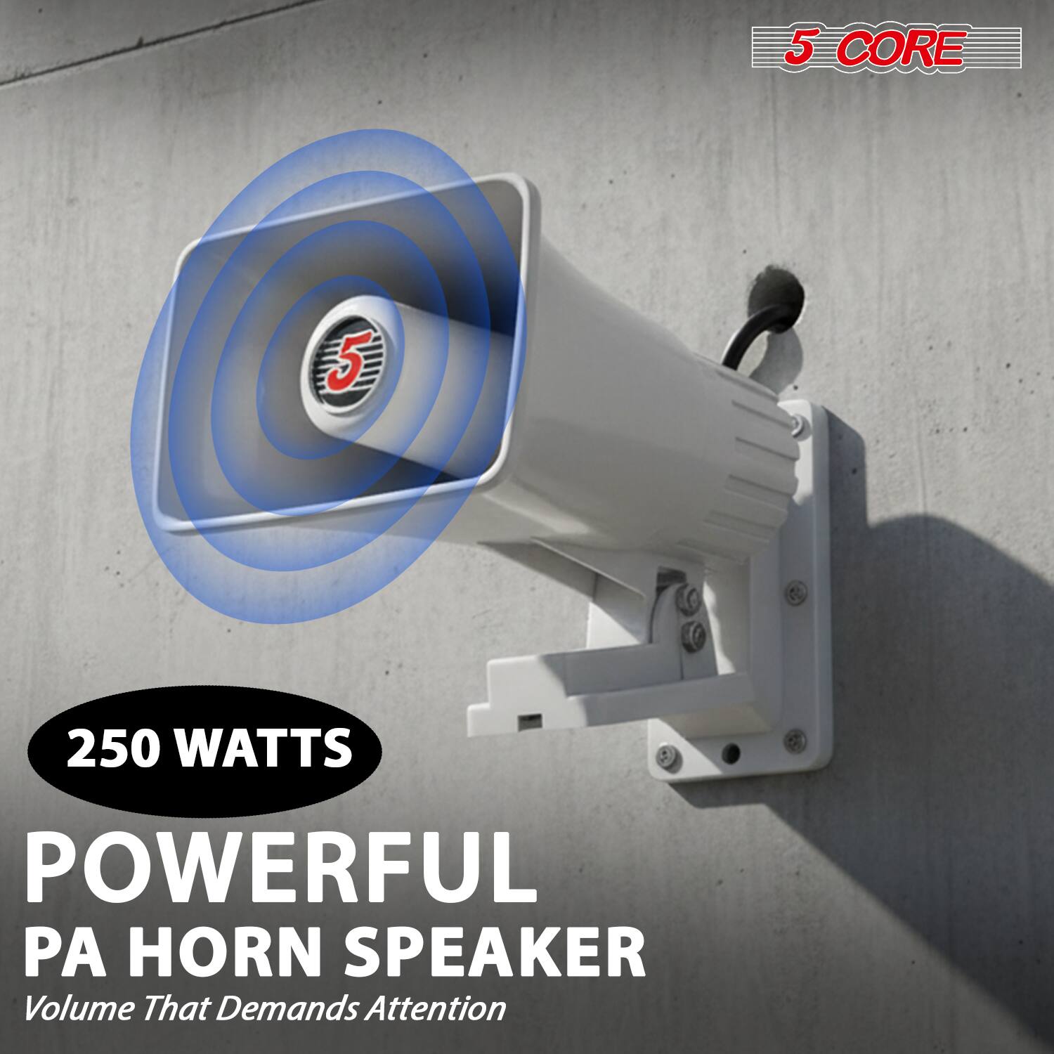 5 CORE  
250 WATTS  
POWERFUL PA HORN SPEAKER  
Volume That Demands Attention