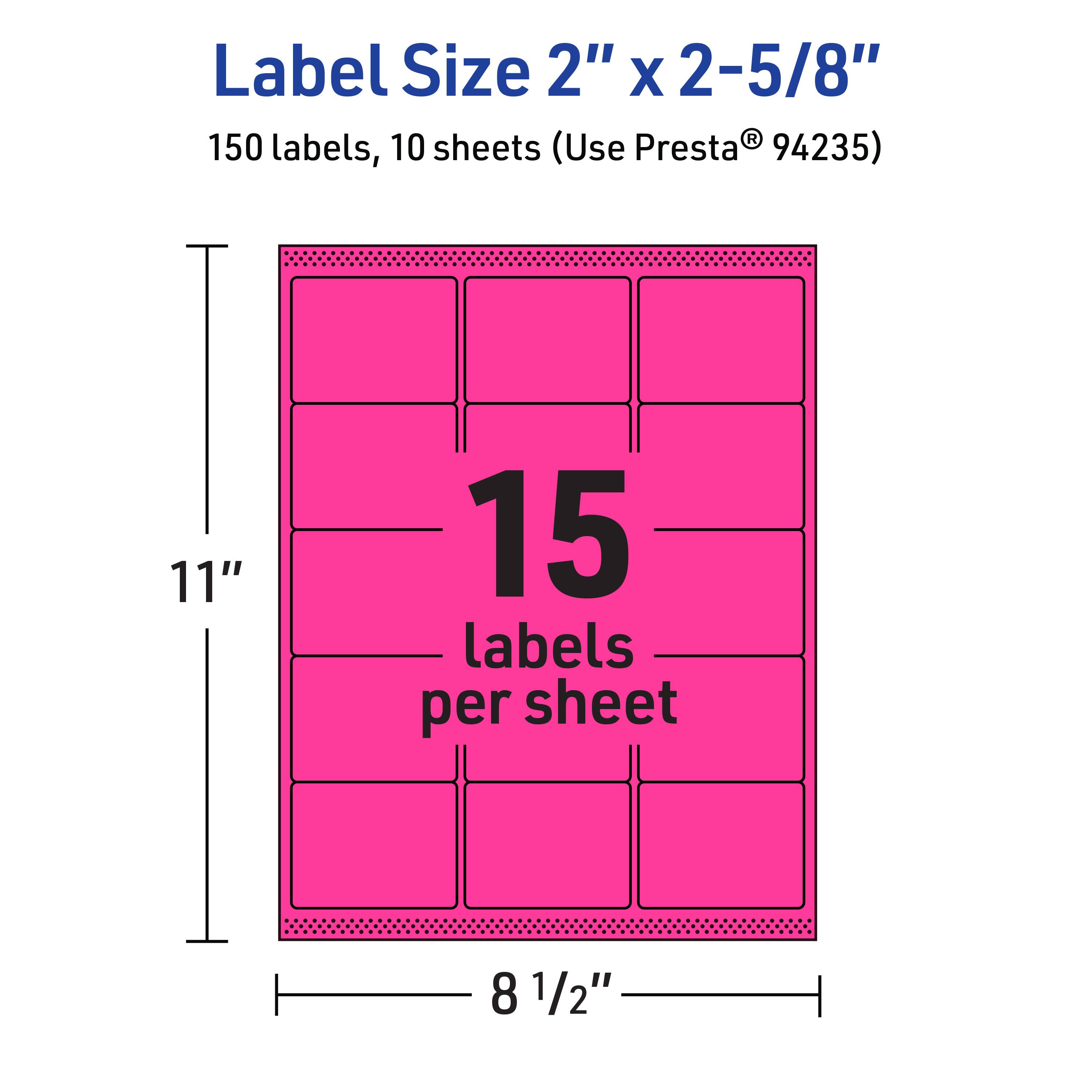 Label Size 2" x 2-5/8"  
150 labels, 10 sheets (Use Presta® 94235)  
11" x 8 1/2"  
15 labels per sheet