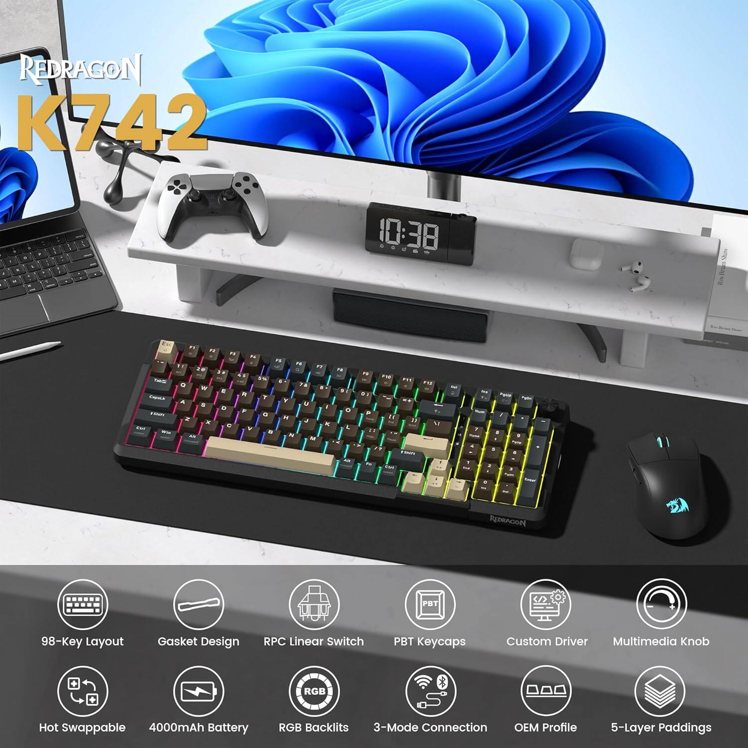 REDRAGON K742

- 98-Key Layout
- Gasket Design
- RPC Linear Switch
- PBT Keycaps
- Custom Driver
- Multimedia Knob
- RGB Backlights
- Hot Swappable
- 4000mAh Battery
- 3-Mode Connection
- OEM Profile
- 5-Layer Paddings