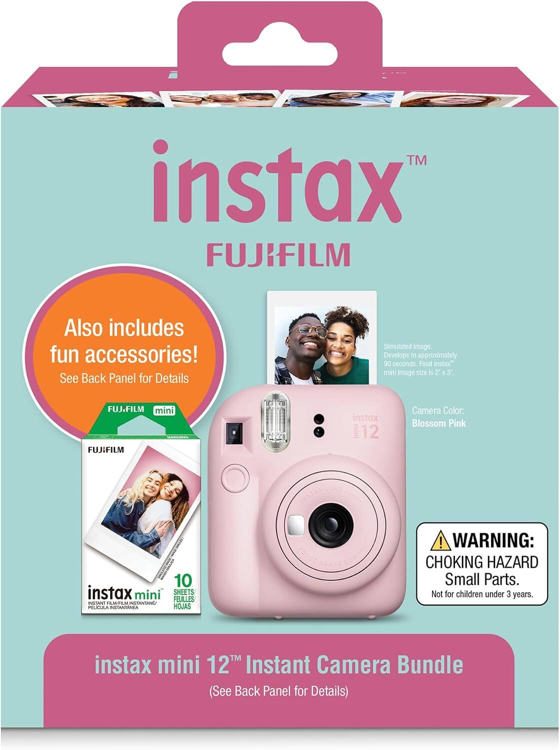 instax™ FUJIFILM

Also includes fun accessories! See Back Panel for Details

Simulated image. Develops in approximately 90 seconds. Final Instax mini image size 2" x 3".

FUJiFILM mini FUJIFILM

instax mini 12

Camera Color: Blossom Pink

10 instax mini SHEETS FEUILLES INSTANT FILM/FILM INSTANTANÉ/PELICULA INSTANTÁNEA HOJAS

! WARNING: CHOKING HAZARD Small Parts. Not for children under 3 years.

instax mini 12™ Instant Camera Bundle (See Back Panel for Details)