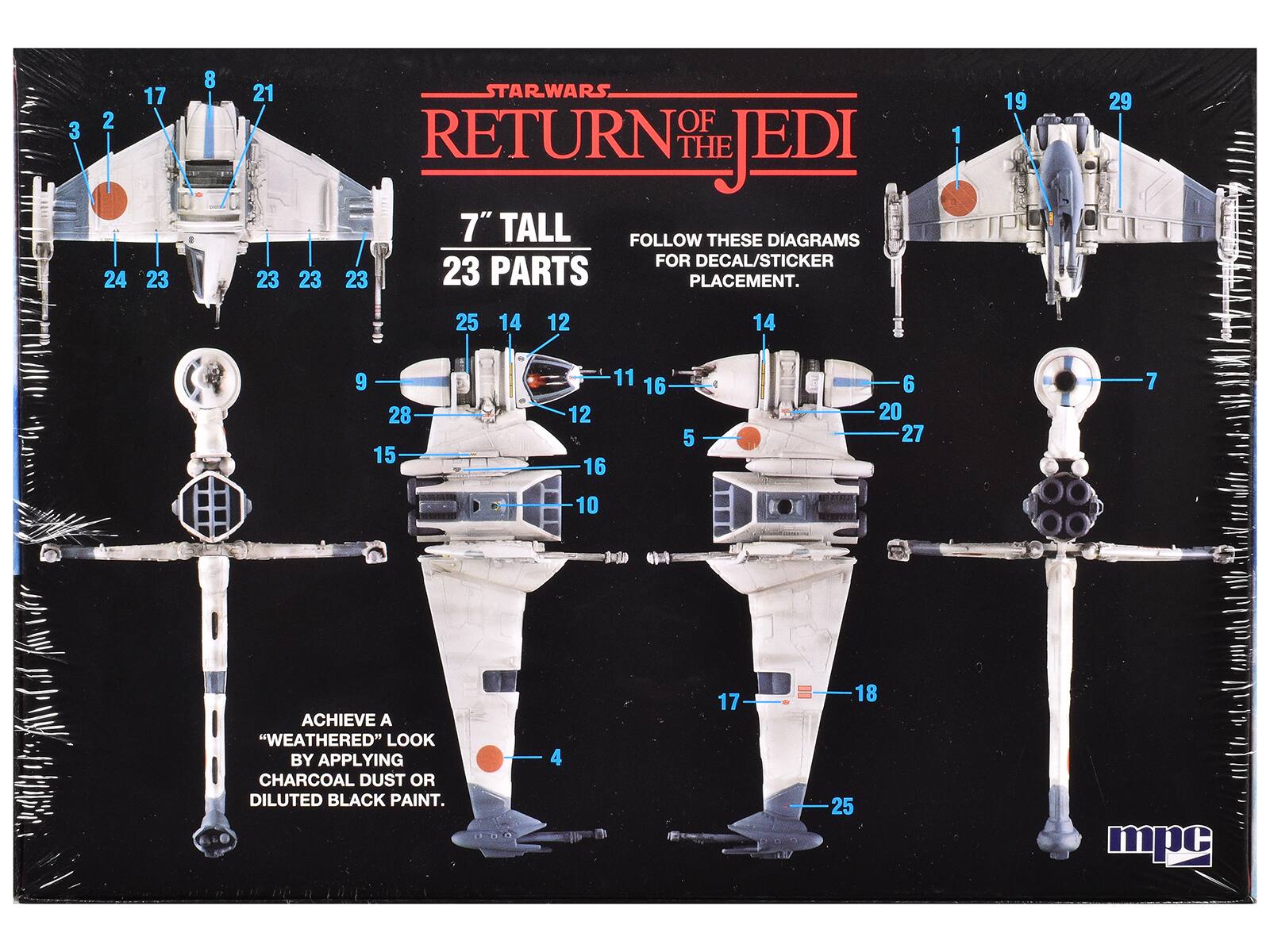 3 2 24 17 23 8 21 23 23 STARWARS OF RETURN THE JEDI 7" TALL 23 PARTS. FOLLOW THESE DIAGRAMS FOR DECAL/STICKER PLACEMENT. 1 19 29 25 14 12 14 9 28 15 11 16 12 16 5 6 20 27 7 10 ACHIEVE A "WEATHERED" LOOK BY APPLYING CHARCOAL DUST OR DILUTED BLACK PAINT. 4 17 18 25 mpc