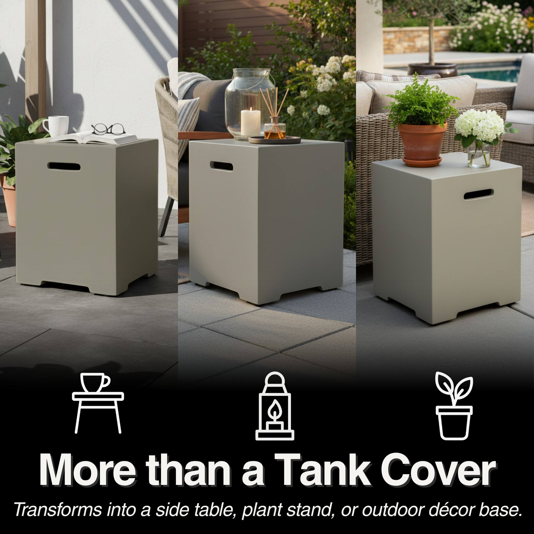 More than a Tank Cover  
Transforms into a side table, plant stand, or outdoor décor base.