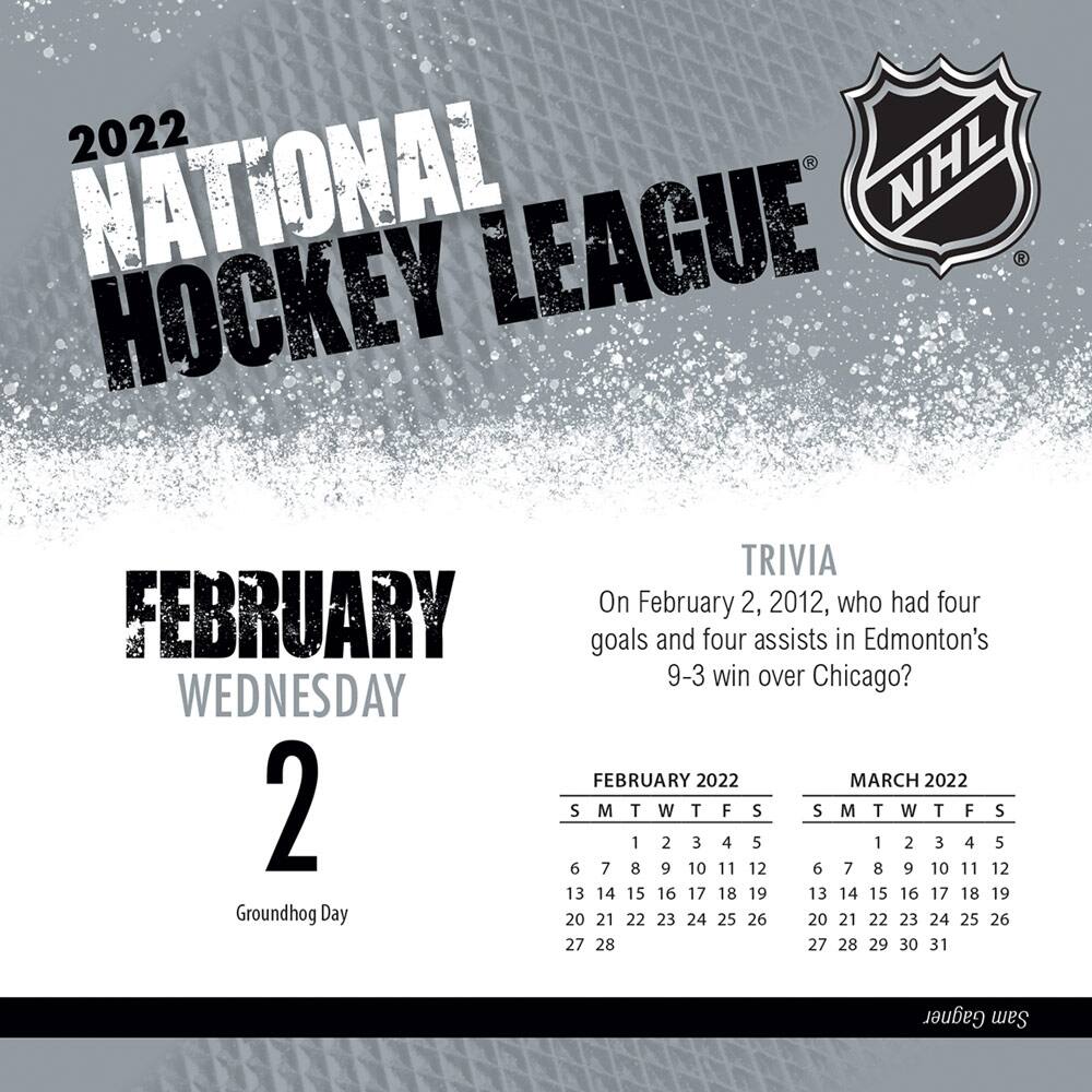 2022 NATIONAL HOCKEY LEAGUE

FEBRUARY WEDNESDAY 2  
Groundhog Day

TRIVIA  
On February 2, 2012, who had four goals and four assists in Edmonton's 9-3 win over Chicago?

FEBRUARY 2022  
S M T W T F S  
1 2 3 4 5  
6 7 8 9 10 11 12  
13 14 15 16 17 18 19  
20 21 22 23 24 25 26  
27 28  

MARCH 2022  
S M T W T F S  
1 2 3 4 5  
6 7 8 9 10 11 12  
13 14 15 16 17 18 19  
20 21 22 23 24 25 26  
27 28 29 30 31  

Gagner