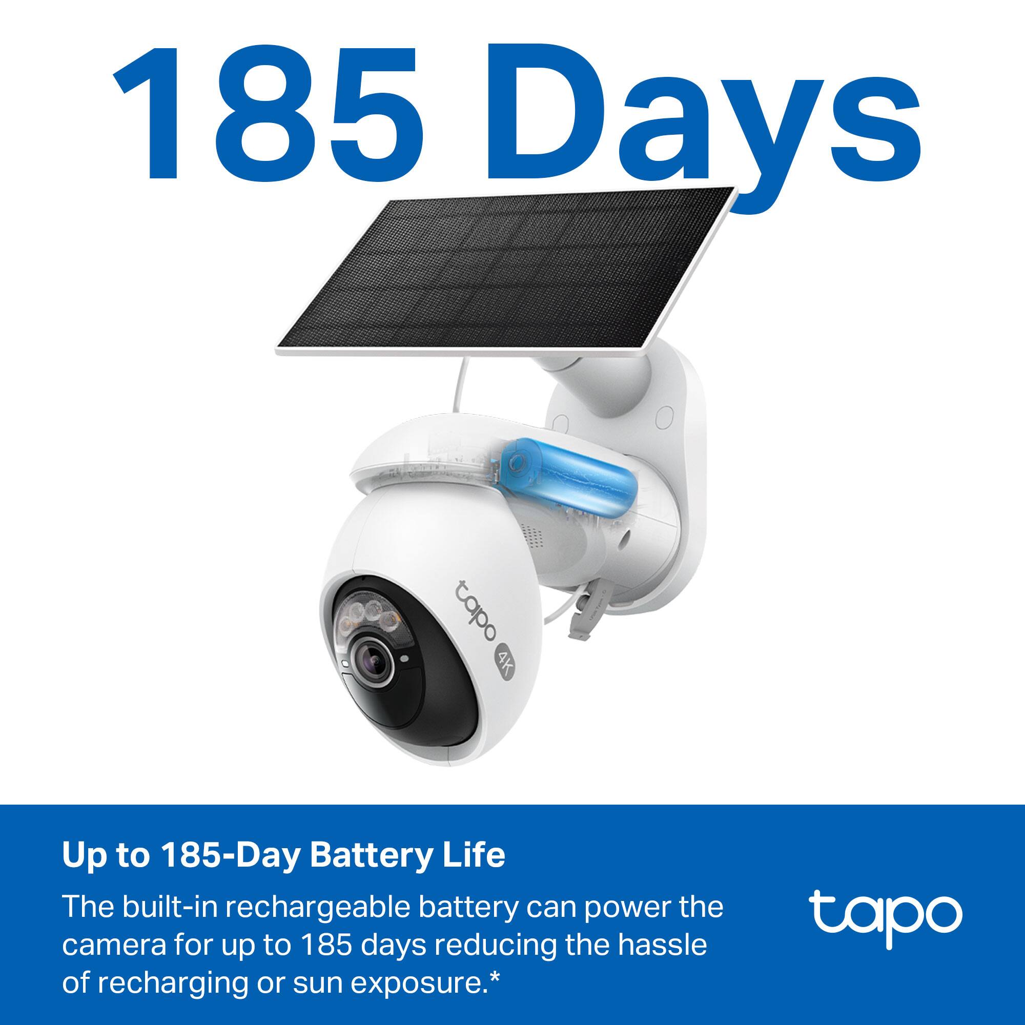 185 Days

Up to 185-Day Battery Life

The built-in rechargeable battery can power the camera for up to 185 days reducing the hassle of recharging or sun exposure.