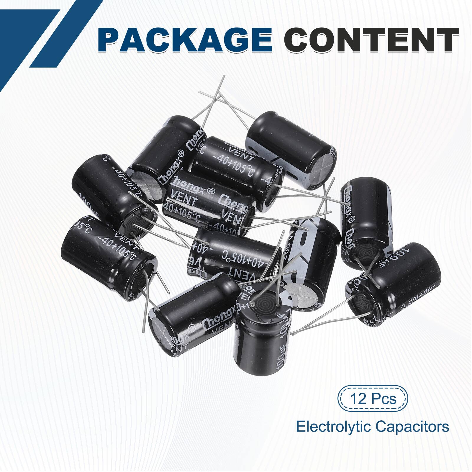 PACKAGE CONTENT

Chongx -40+105C
VENT -40+105C
Chongx -40+105C
VENT -40+105C
Chongx -40+105C
VENT -40+105C
Chongx -40+105C
VENT -40+105C
Chongx -40+105C
VENT -40+105C
Chongx -40+105C
VENT -40+105C

12 Pcs
Electrolytic Capacitors
